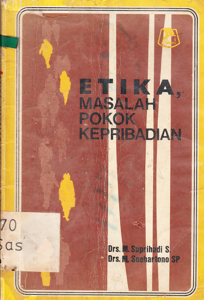 Cover Etika masalah pokok kepribadian / M. Suprihadi Sastrosupono, M. Soehartono