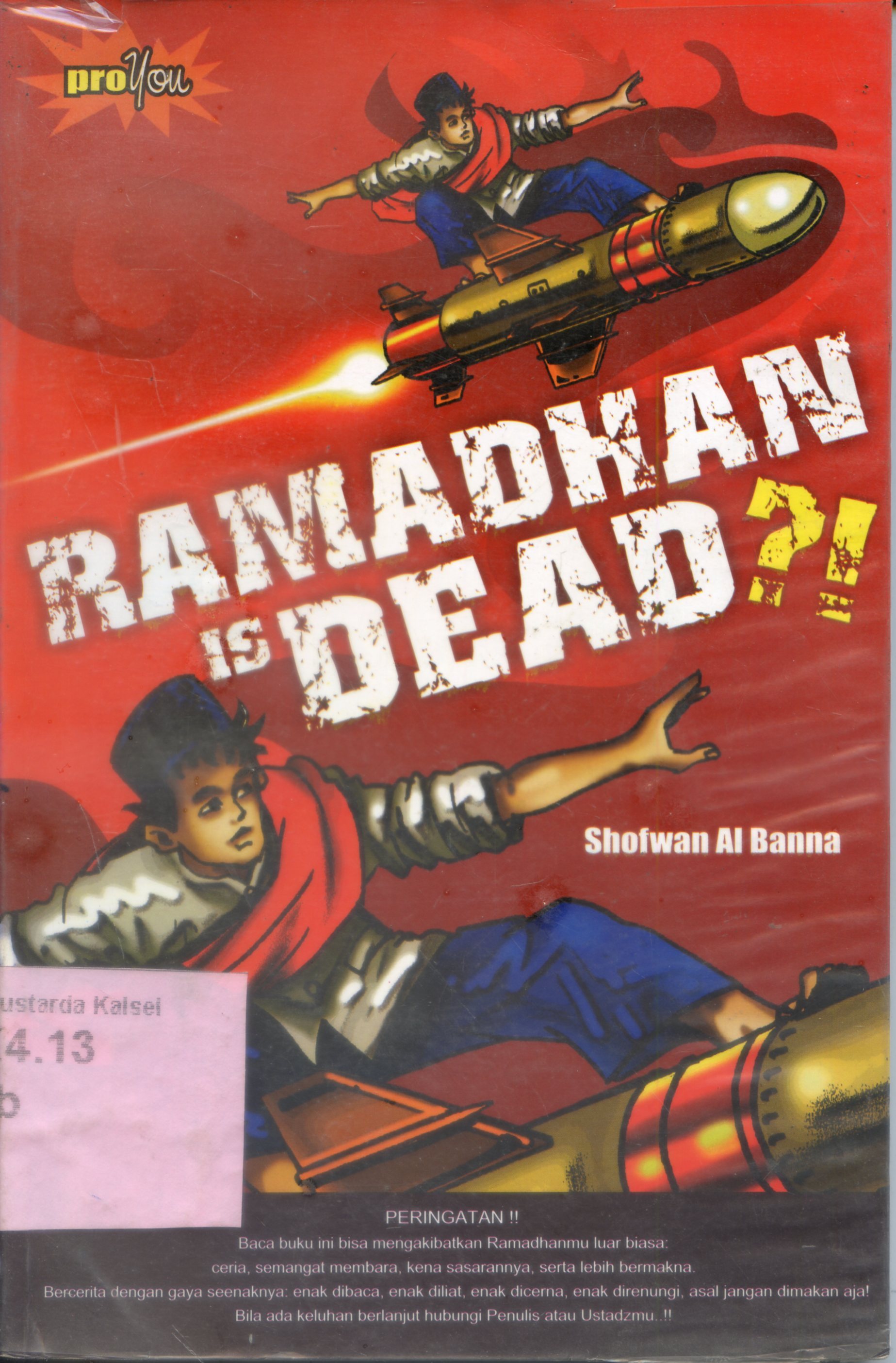 Cover Ramadhan is dead ?! / Shofwan Al Banna ; editor, Arif Nur Salim
