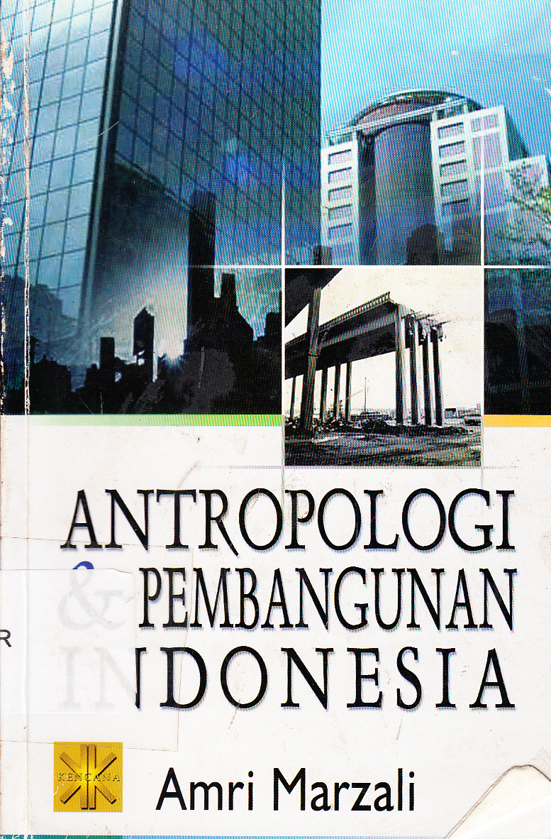 Cover Antropologi dan Pembangunan Indonesia / Amril Marzali