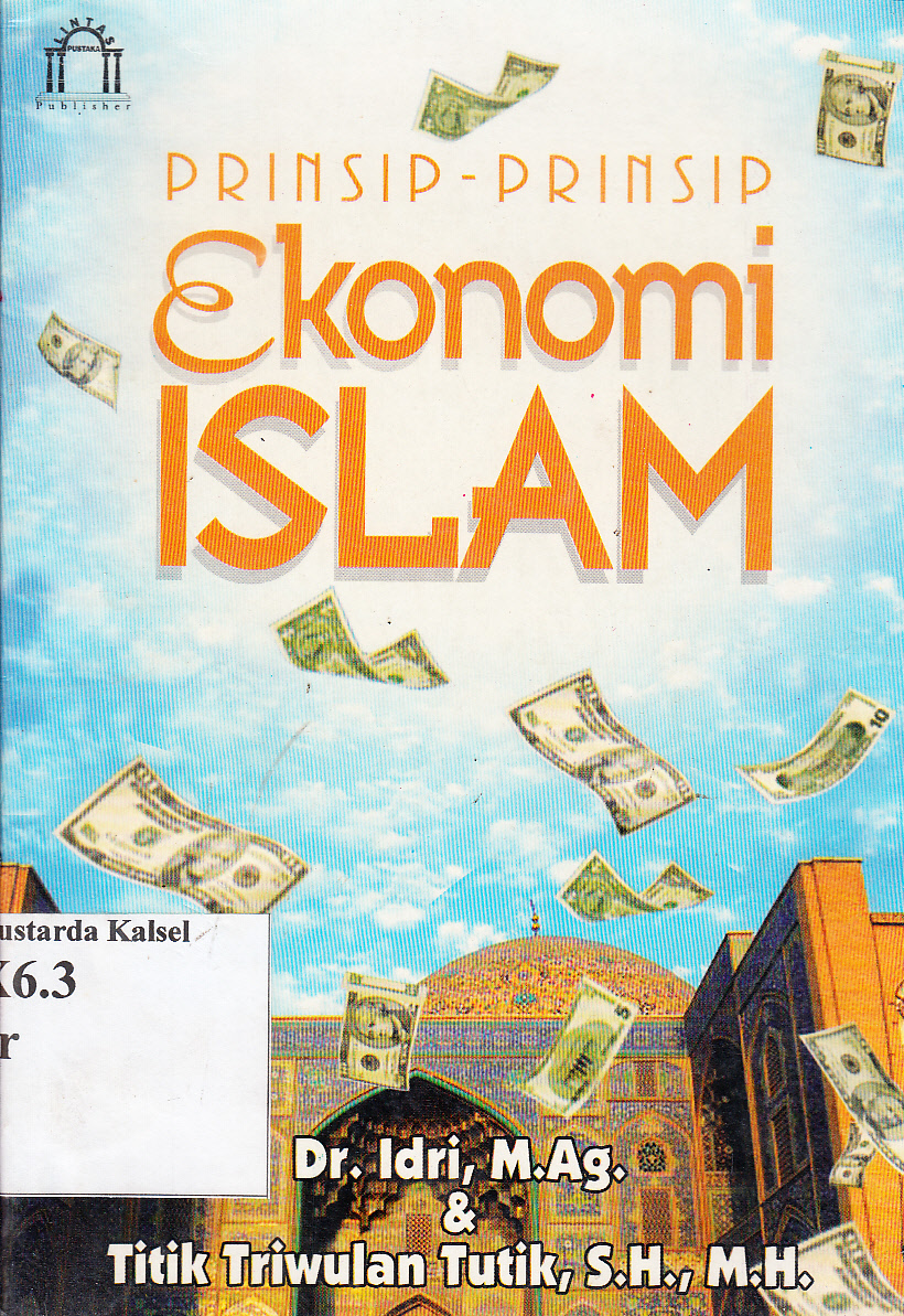 Cover Prinsip-Prinsip Ekonomi Islam / Idri, Titik Triwulan Tutik ; editor, Fitri