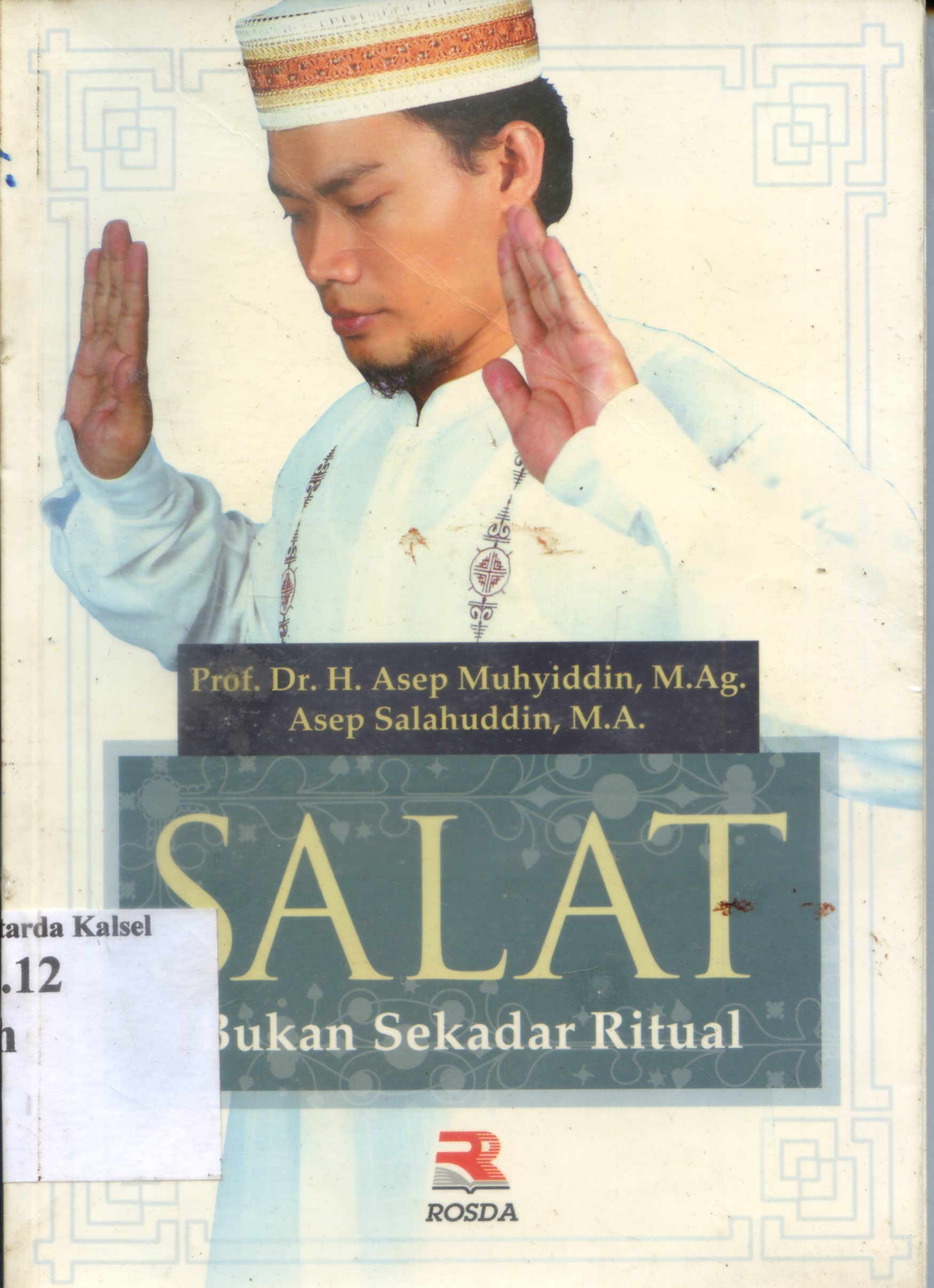 Cover Salat Bukan Sekadar Ritual / H. Asep Muhyiddin, Asep Salahuddin