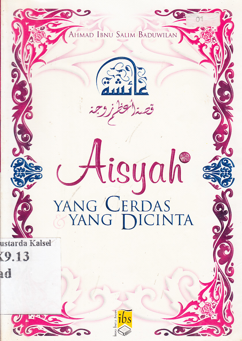 Cover Aisyah yang cerdas dan yang di cinta / Ahmad Ibnu Salim Baduwilan ; penerjemah, Kamran As'at Irsyady ; editor, Sumbodo, Eni Oesman dan Mukhlisin AR