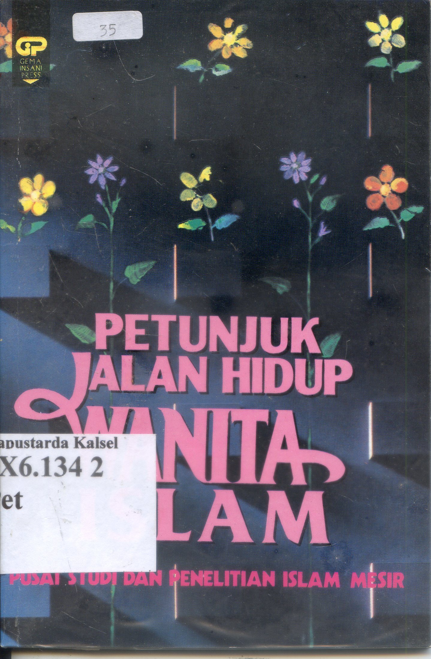 Cover Petunjuk jalan hidup wanita islam / penerjemah, H. Salim Basyarohil ; penyunting, Wiwik Sugiarji