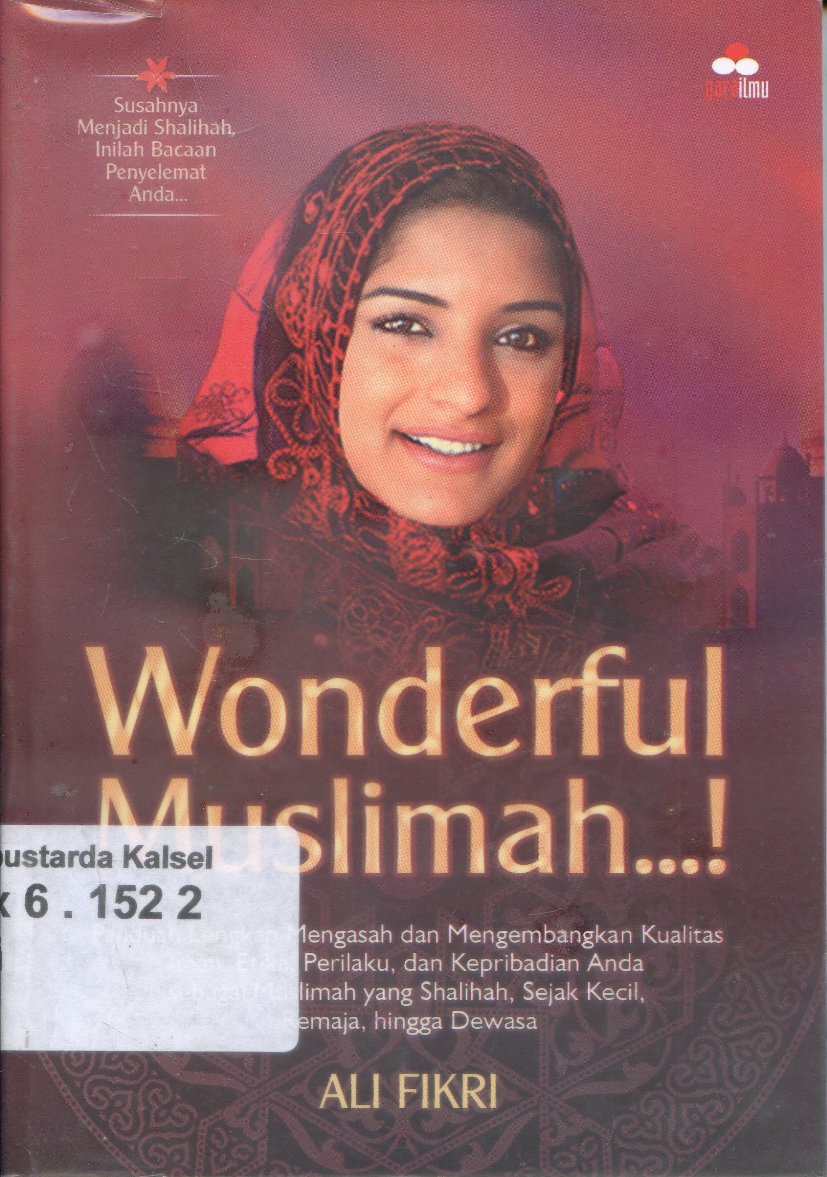 Cover Wonderful muslimah ...! / Ali Fikri ; penerjemah, M. Zainal Anwar, Arief Budiman ; penyunting, Arif Fahrudin