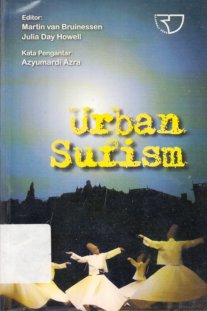 Cover Urban sufism / editor, Martin van Bruinessen, Julia Day Hewell ; kata pengantar, Azyumardi Azra