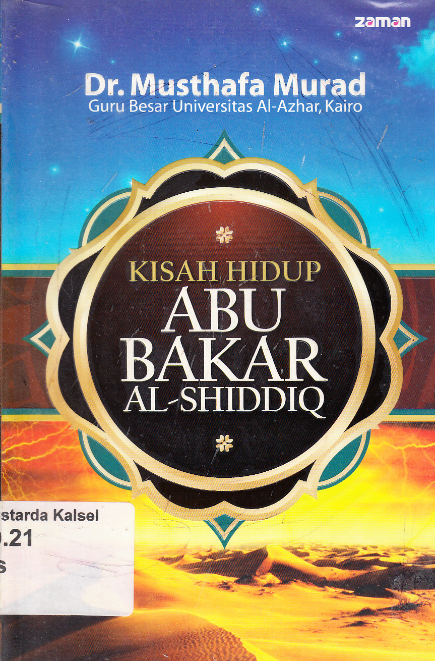 Cover Kisah hidup Abu Bakar Al-Shiddiq / Musthafa Murad ; penerjemah, Dedi Slamet Riyadi