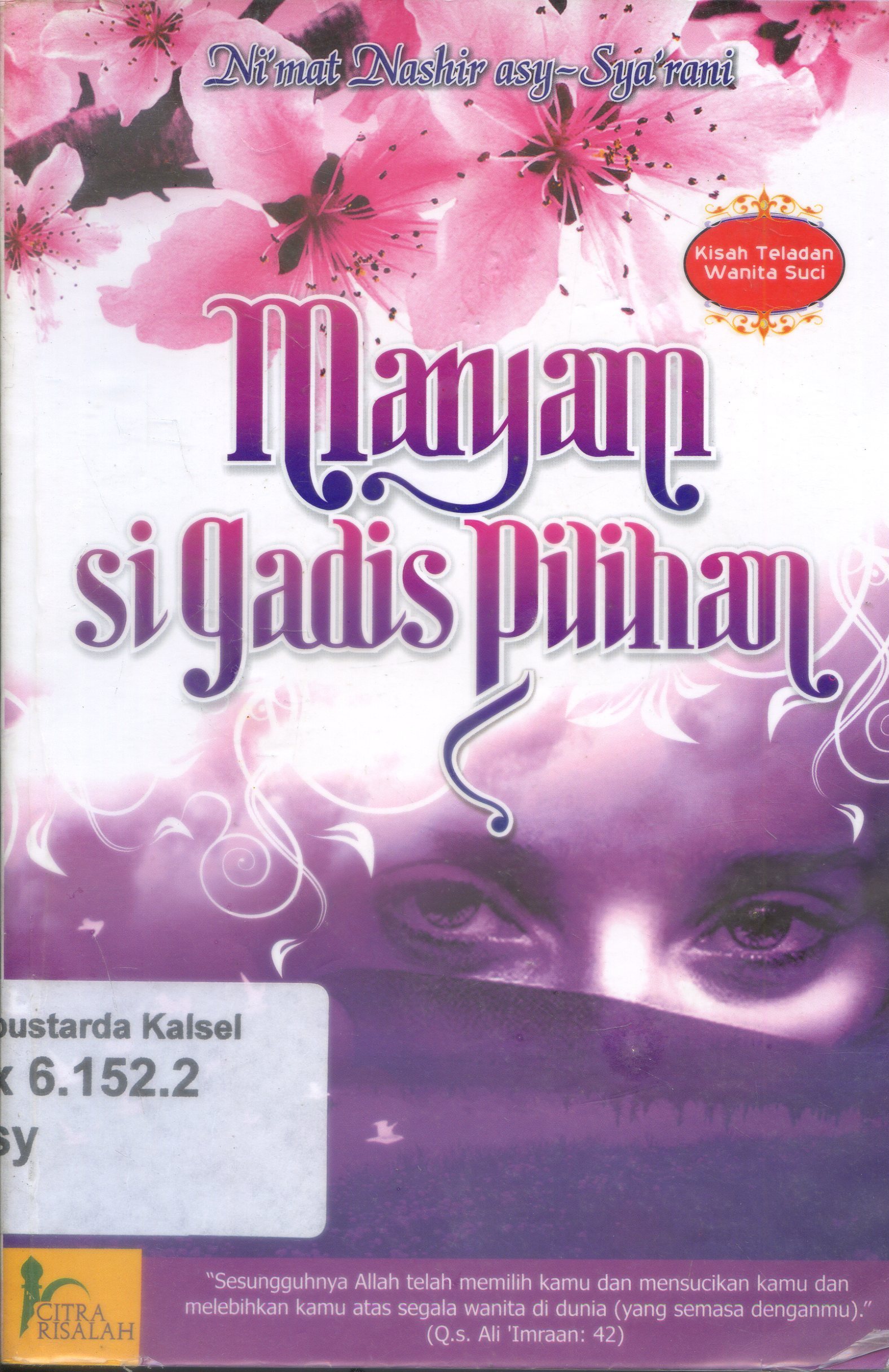 Cover Maryam si gadis pilihan / Ni'mat Nashir asy-Sya'rani ; penerjemah, Masrokhan Ahmad