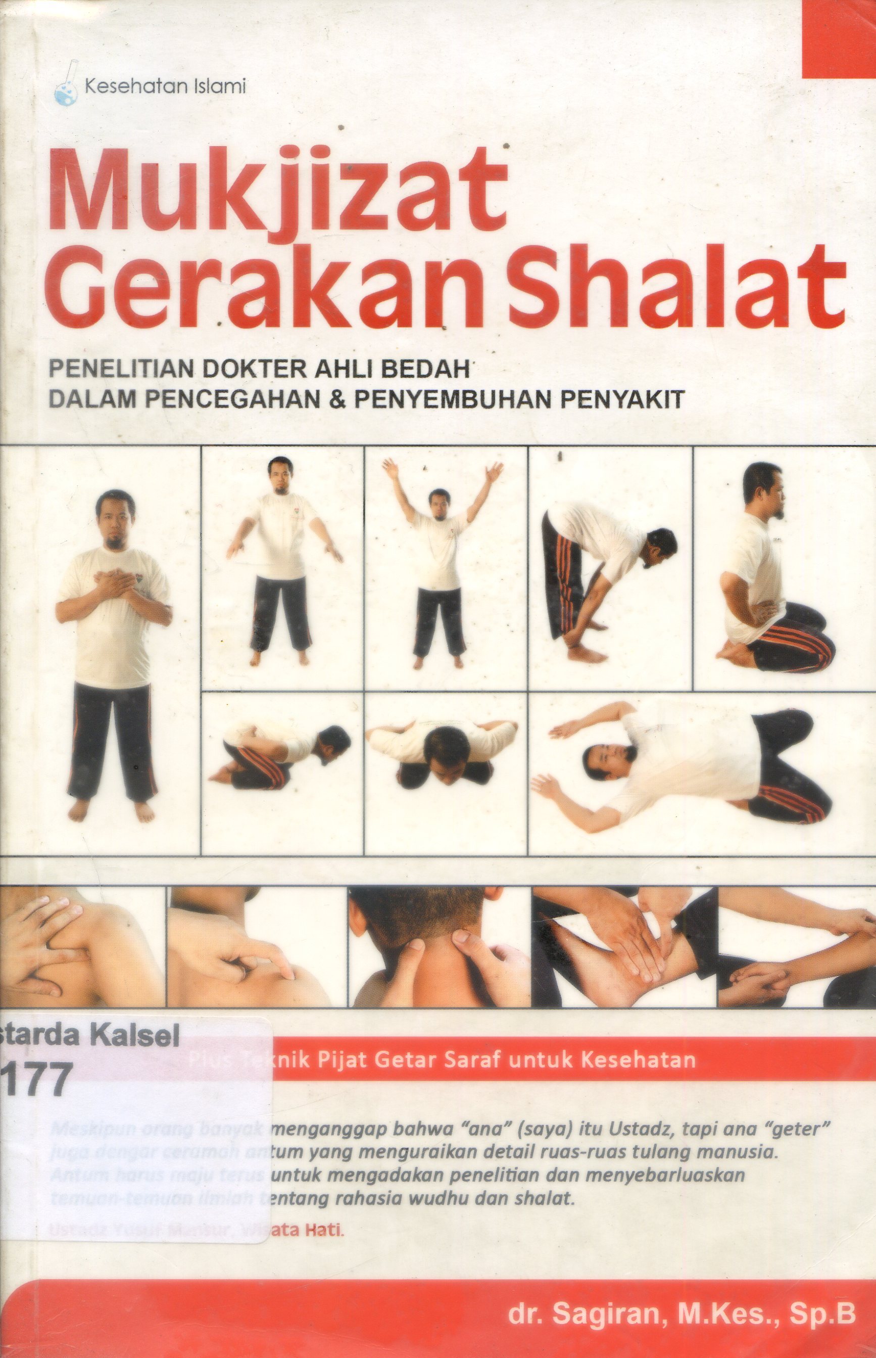 Cover Mukjizat gerakan shalat : Peneliitian dokter ahli bedak dalam pencegahan dan penyembuhan penyakit / Sagiran ; penyunting, Triee