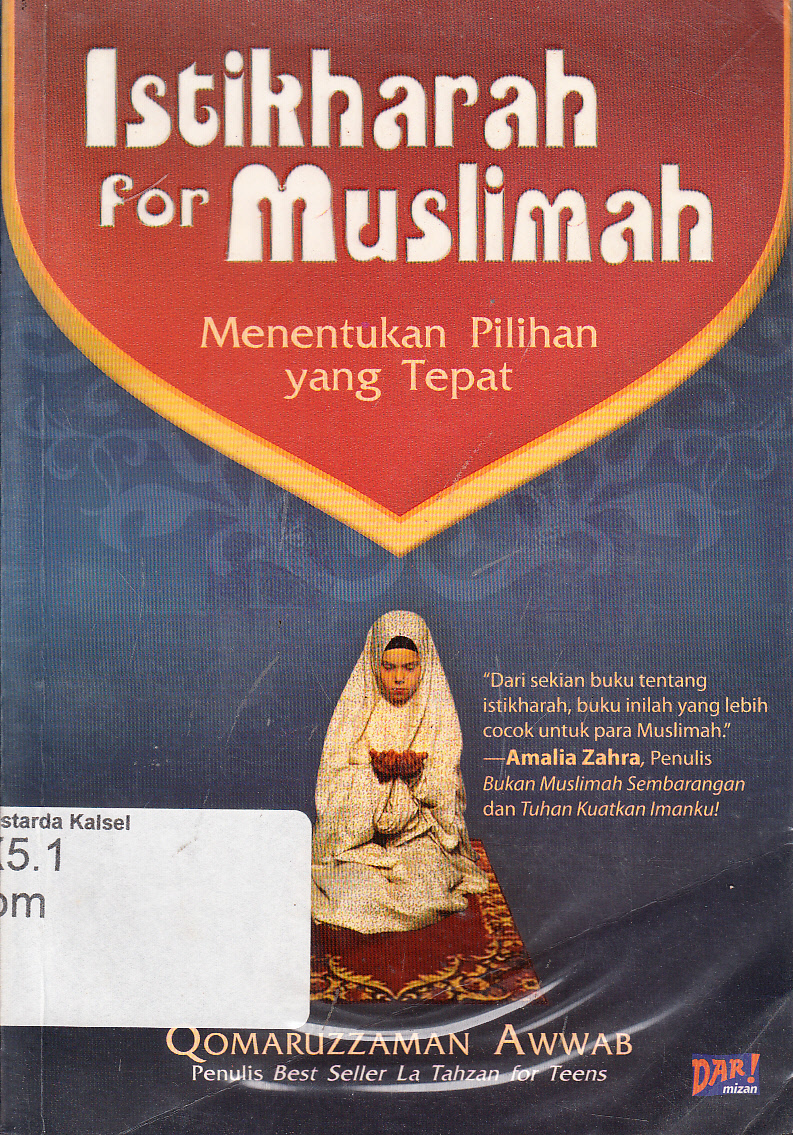 Cover Istikharah for muslim : menentukan pilihan yang tepat / Qomaruzzaman Awwab ; penyunting, Elis Sumyati dan Doel Wahab