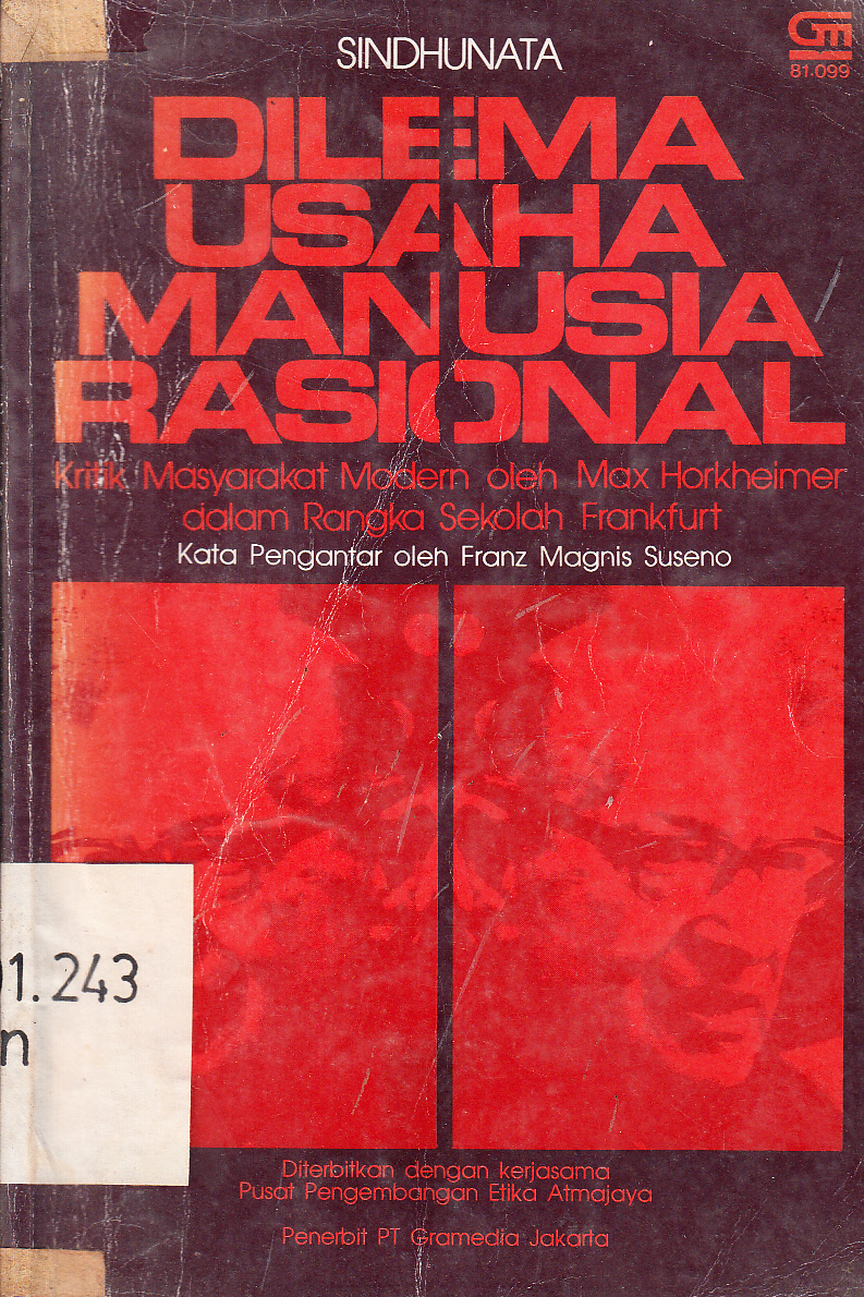 Cover Dilema usaha manusia rasional : kritik masyarakat modern oleh Max Horkheimer dalam rangka sekolah Frankfurt / Sindhunata