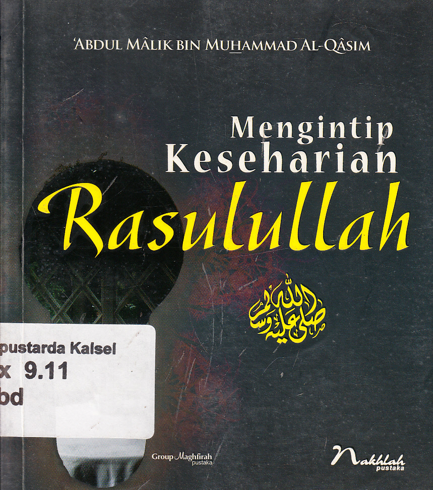 Cover Mengintip keseharian Rasululah / 'Abdul Malik Bin Muhammad Al-Qasim ; penerjemah, Abdi Pemi Karyanto ; editor, Edy Fr