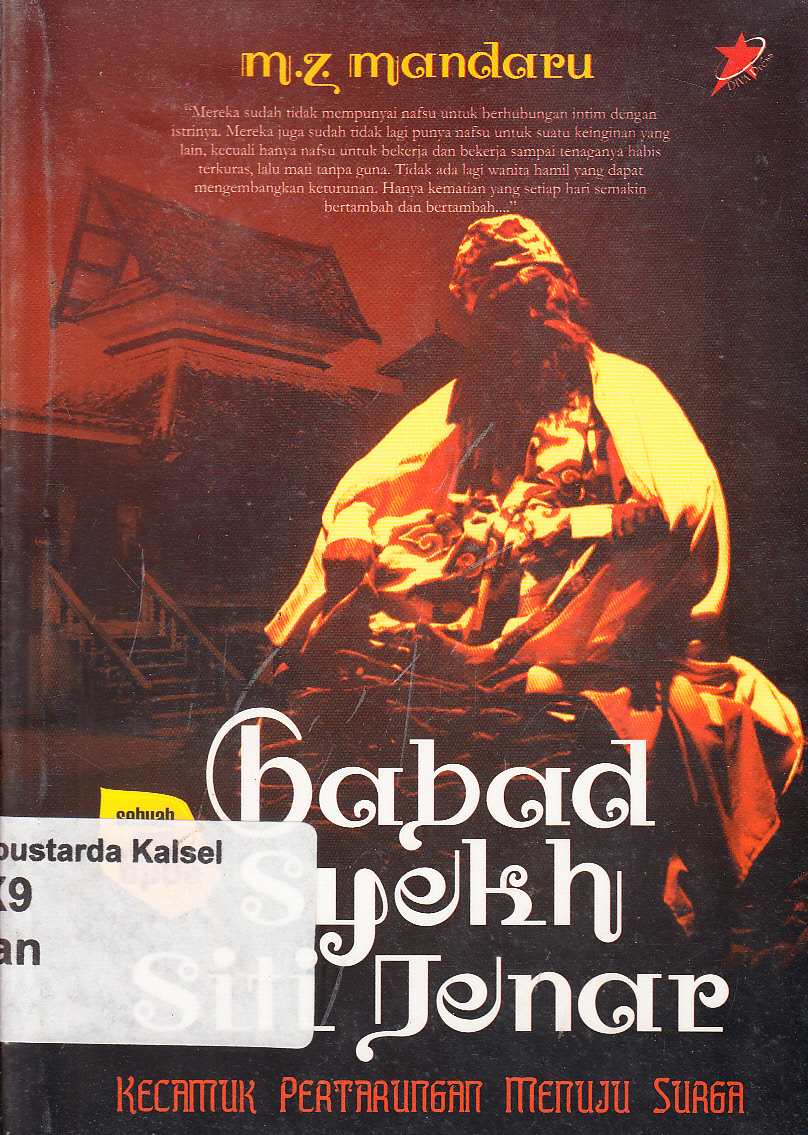 Cover Babad Syekh Siti Jenar : kecamuk pertarungan menuju surga / M.Z. Mandaru ; editor, Akhmad Muhaimin Azzet