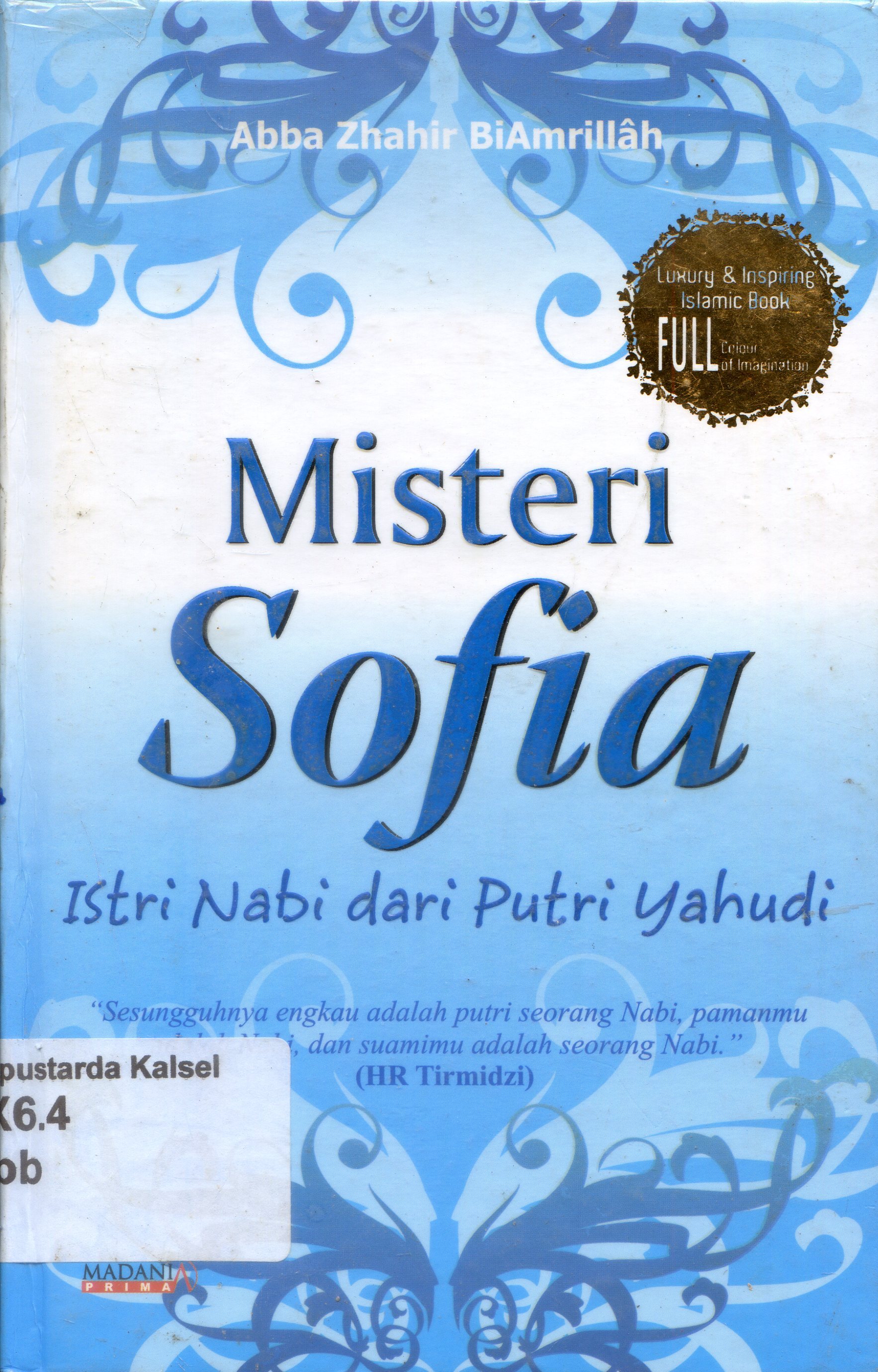 Cover Misteri sofia : istri nabi dari putri yahudi / Abba Zhahir Bi Amrillah ; Editor, Eli Syarifah