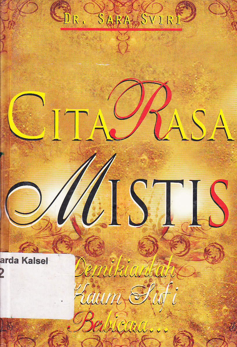 Cover Cita Rasa Mistis : Demikianlah kaum Sufi Berbicara / Sara Sviri ; penerjemah, Ilyas Hasan ; Penyunting, M.S. Nasrulloh