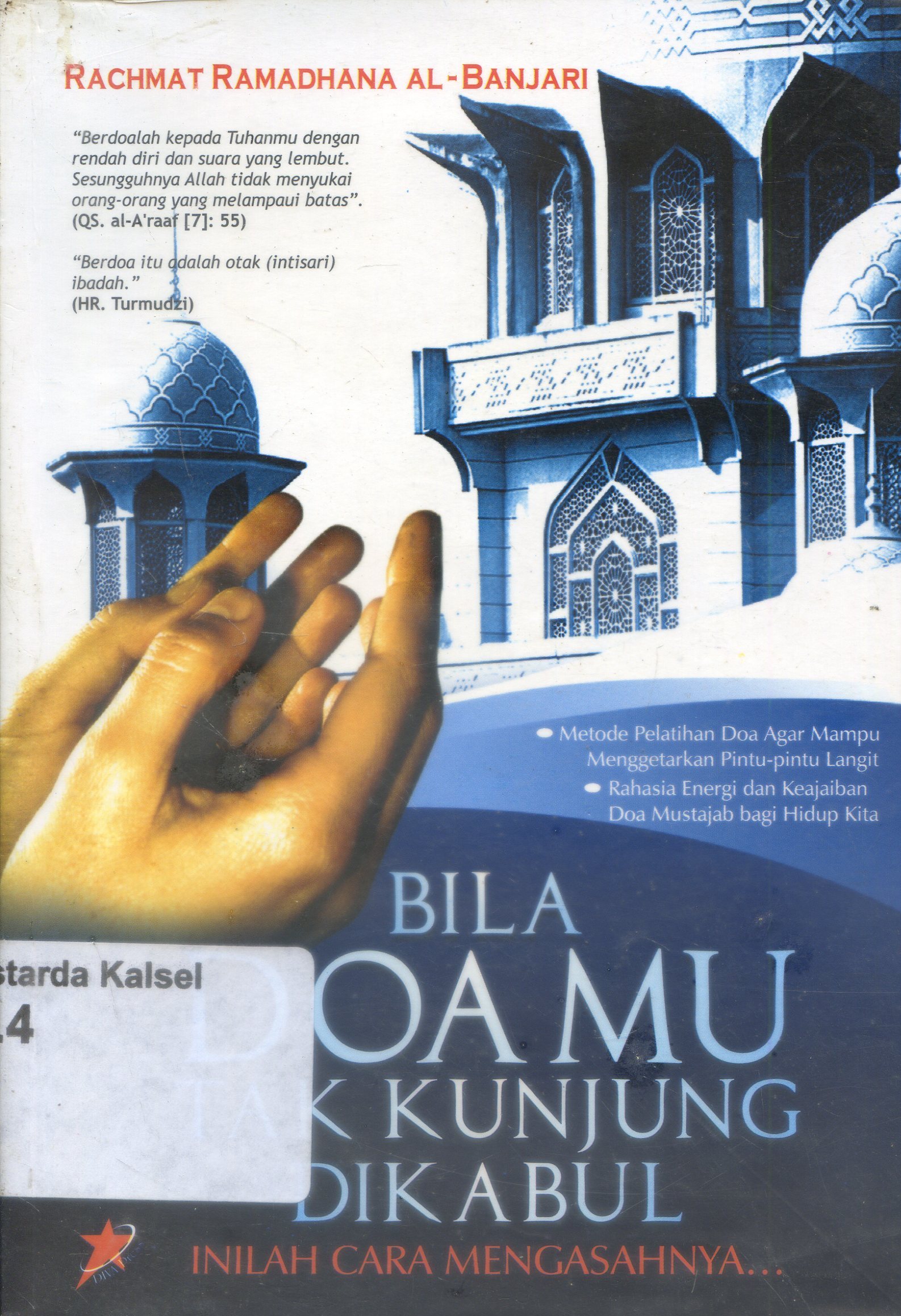 Cover Bila doamu tak kunjung di kabul : inilah cara mengasahnya