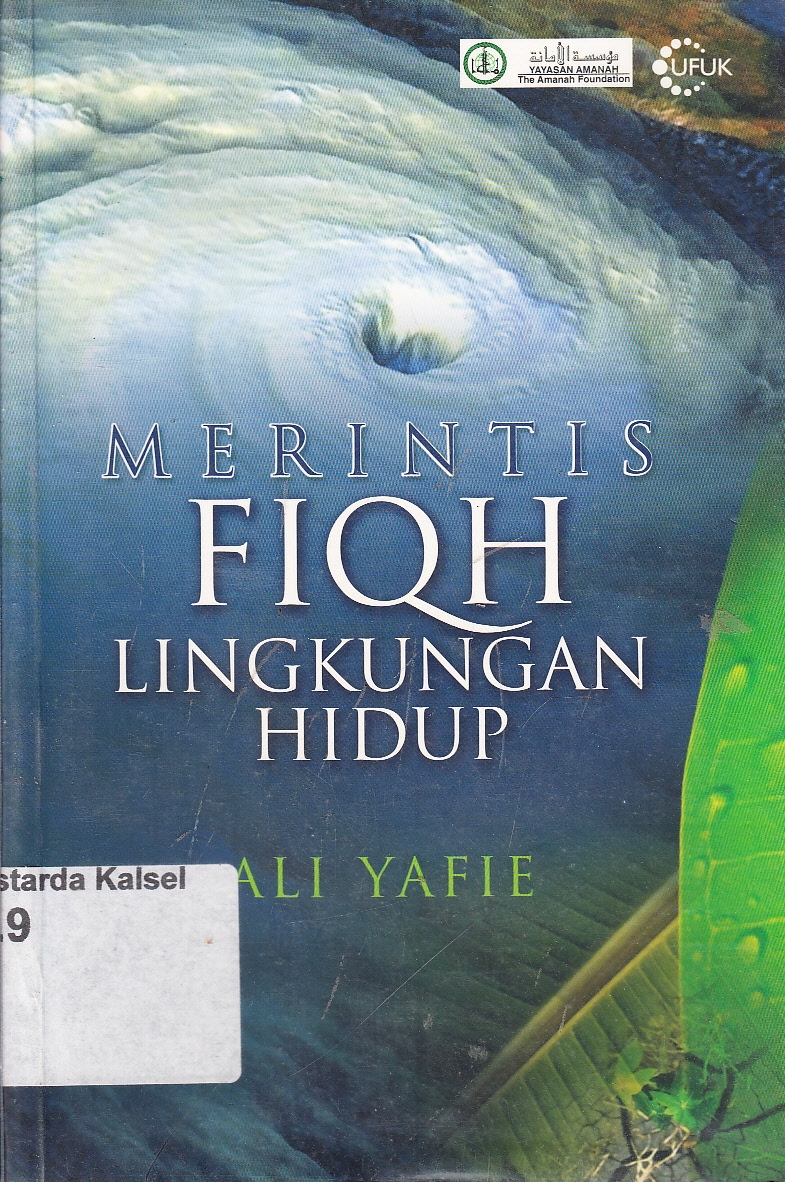 Cover Merintis fiqh lingkungan hidup / Ali Yafie ; editor, Mazuki Wahid, Helmy Ali dan Marya Ulfa