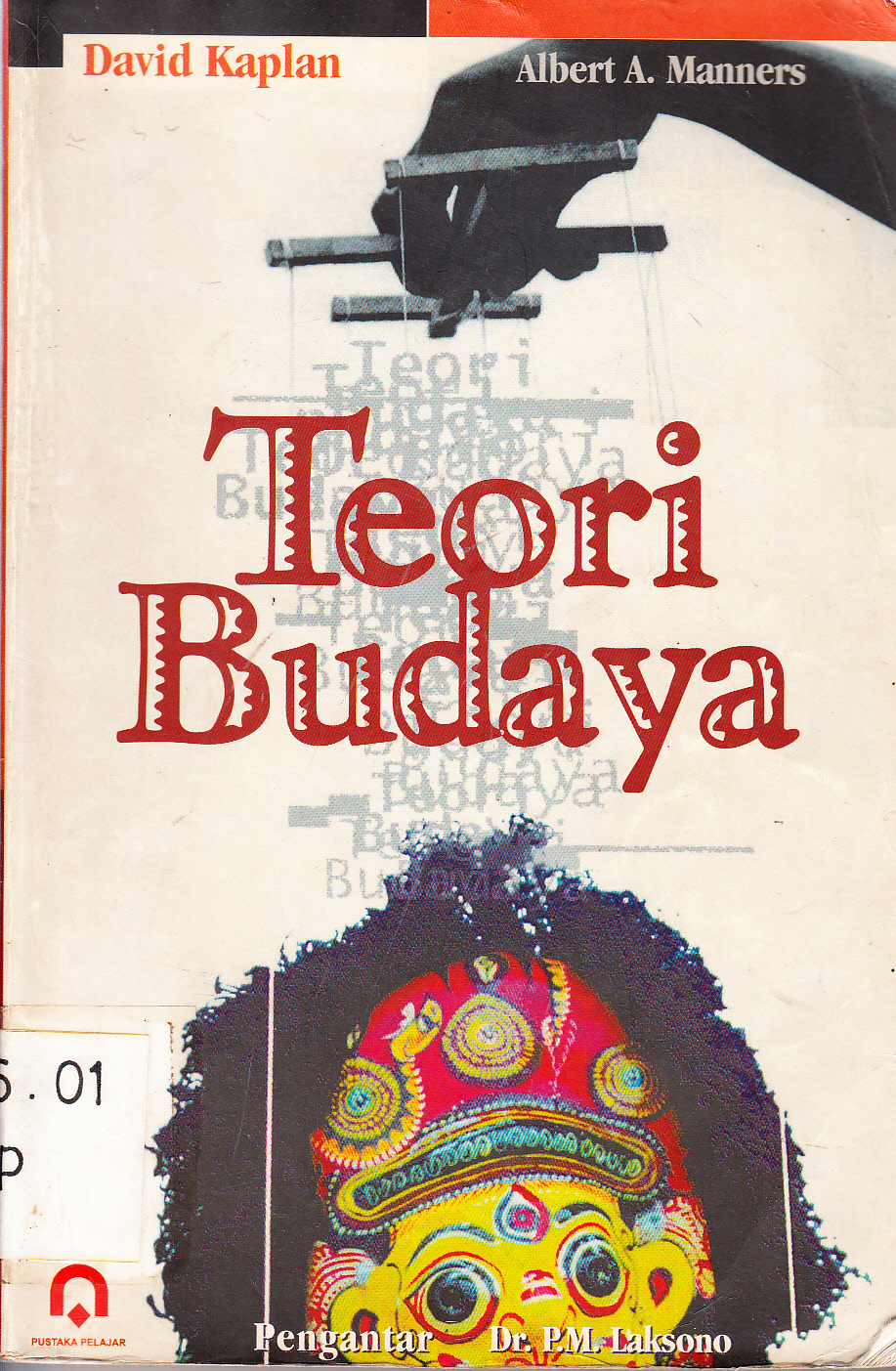 Cover Teori Budaya / David Kaplan, Albert A. Manners ; penerjemah, Landung Simatupang ; penyunting, Kamdani