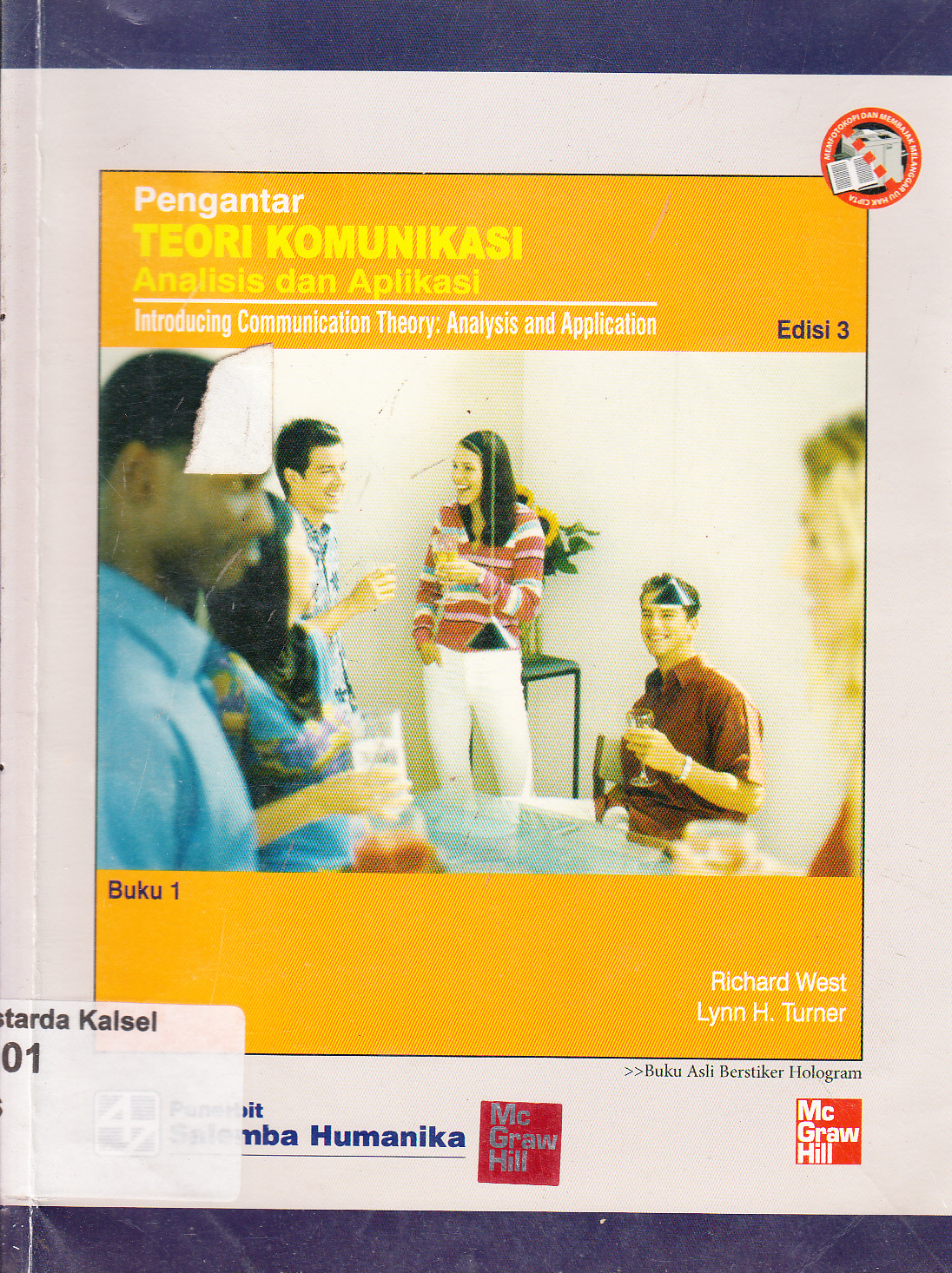 Cover Pengantar Teori Komunikasi Analisis Dan Aplikasi Buku 1 (Introducing communication theory : analysus adn application) / Richard West, Lynn H. Turner ; penerjemah, Maria Natalia Damayanti Maer ; editor, Nina Setyaningsih
