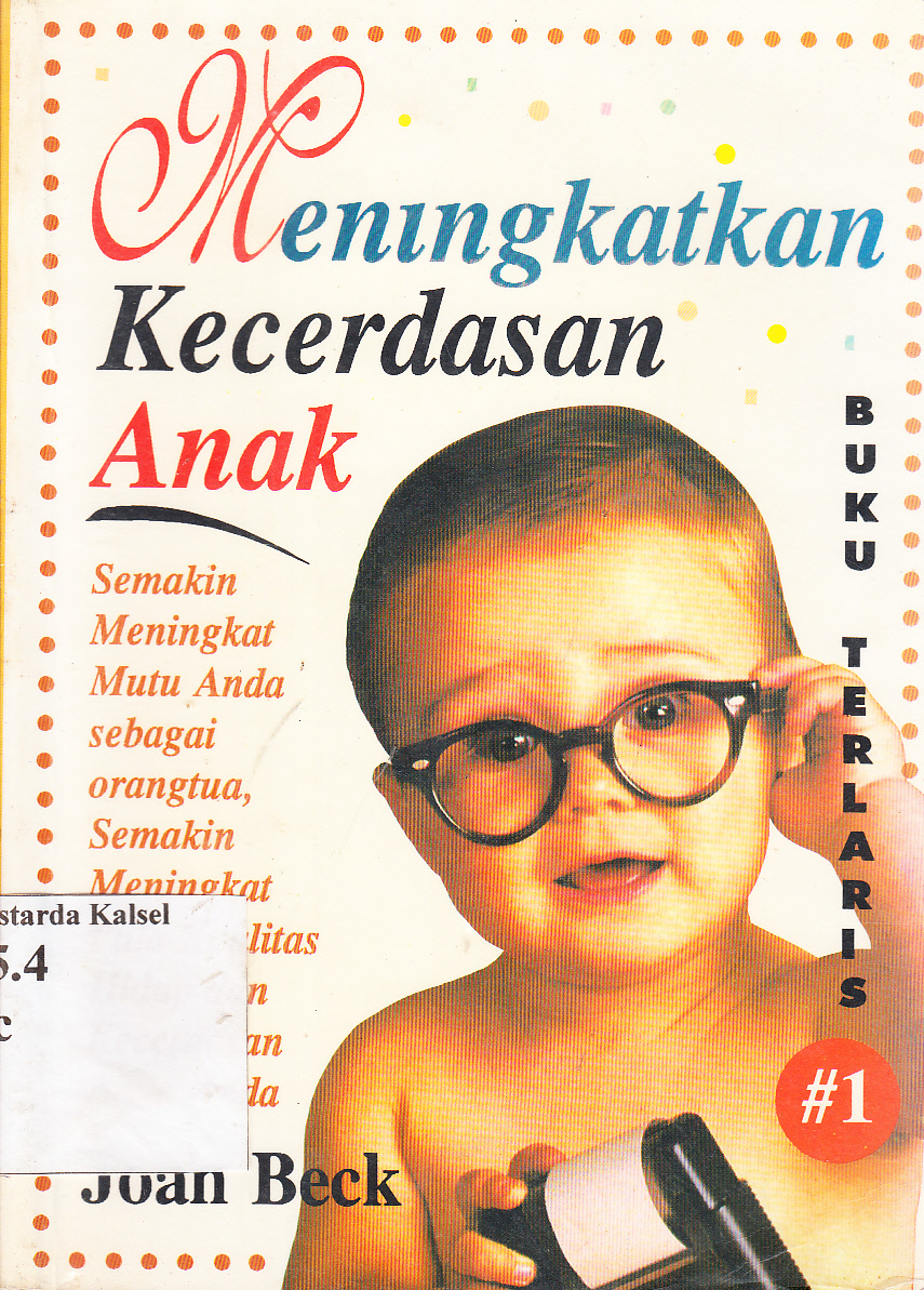 Cover Meningkatkan kecerdasan anak / Joan Beck ; alih bahasa, Dudi Misky