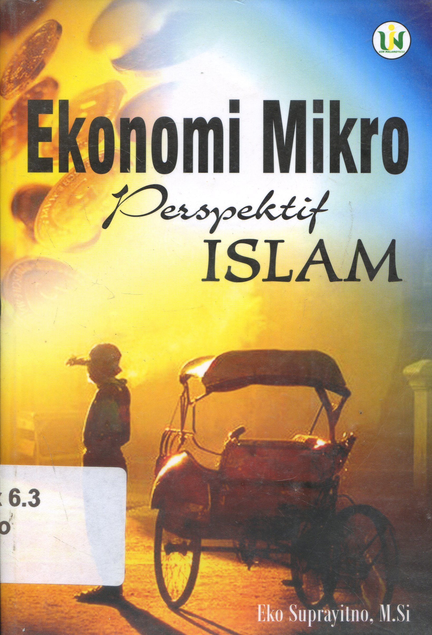 Cover Ekonomi mikro :  perspektif Islam / Eko Suprayitno ; editor, Ahmad Djalaluddin