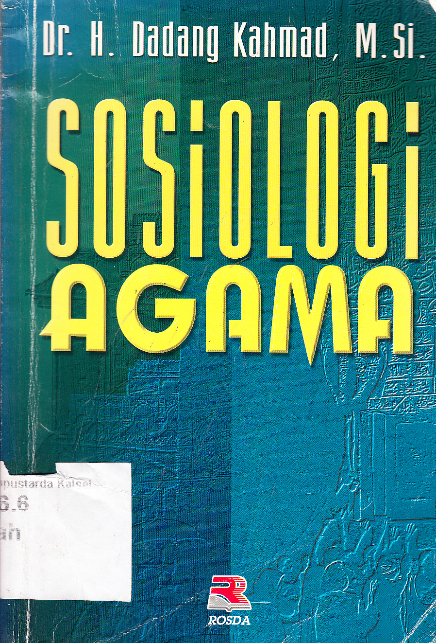Cover Sosiologi Agama / H. Dadang Kahmad ; editor, Cucu Cuanda