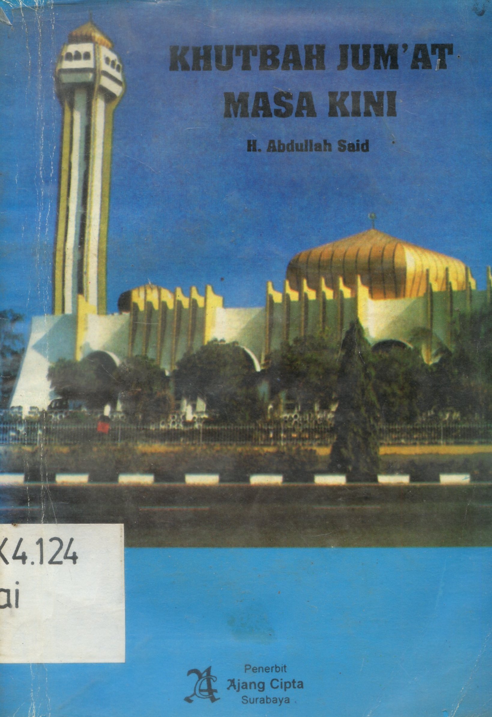 Cover Khutbah jum'at masa kini / H. Abdullah Said