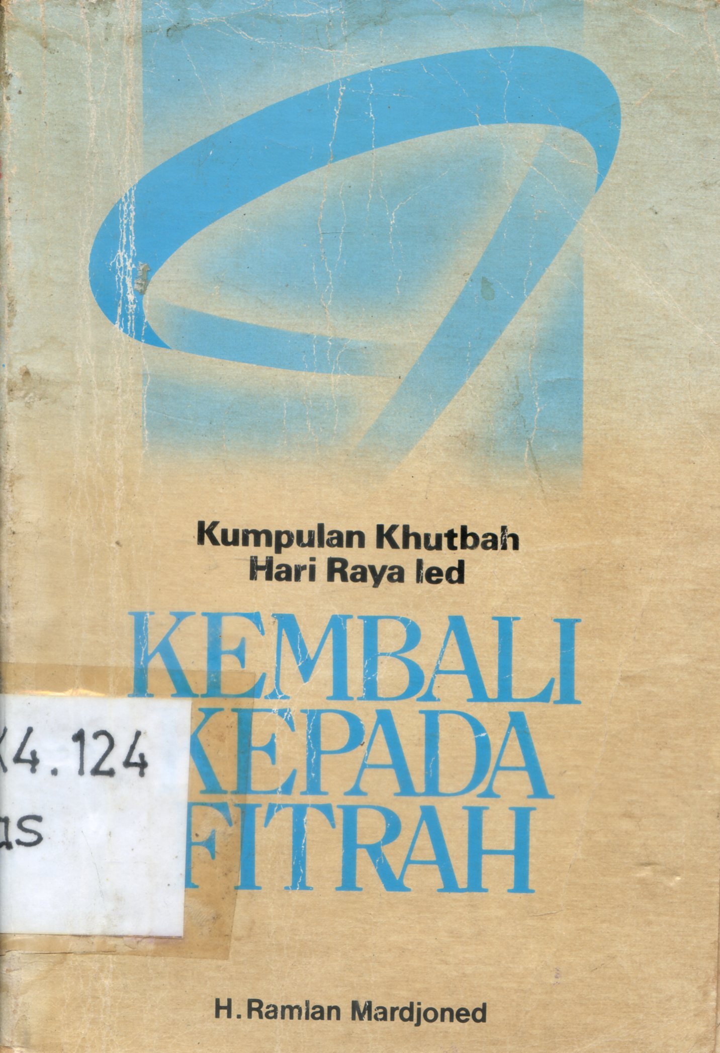 Cover Kumpulan Khutbah Hari Raya Ied Kembali Kepada Fitrah / H. Ramlan Mardjoned