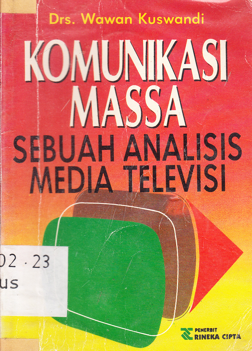 Cover Komunikasi massa (sebuah analisis isi media televisi) / Wawan Kuswandi