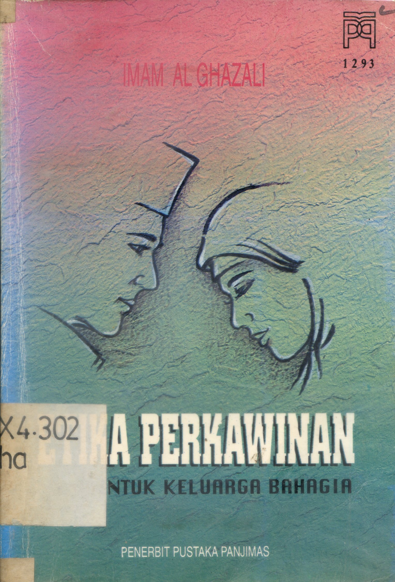 Cover Etika perkawinan (membentuk keluarga bahagia) / Imam Al-Ghazali ; alih bahasa, Abu Asma Anshari