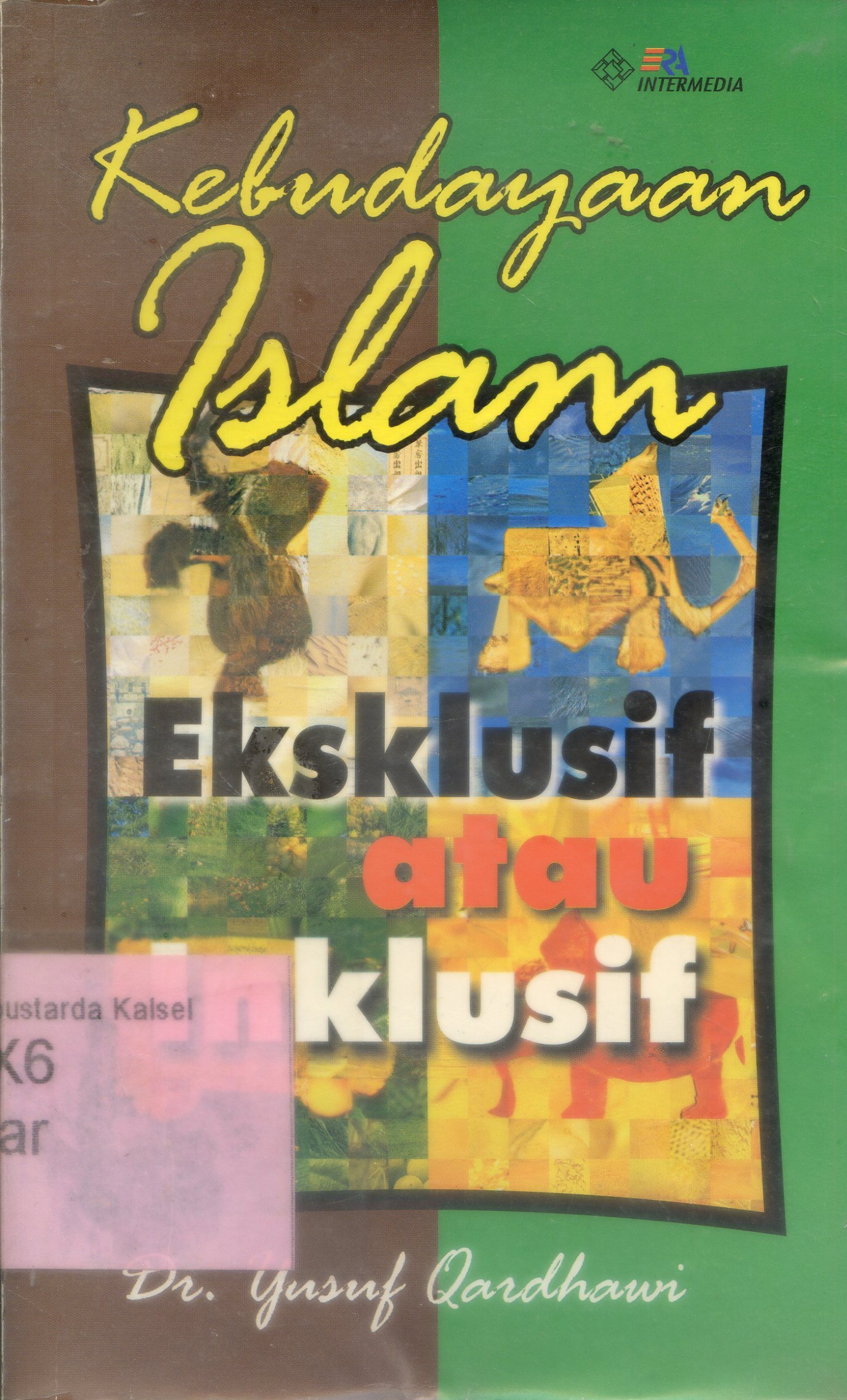 Cover Kebudayaan Islam, eksklusif atau inklusif