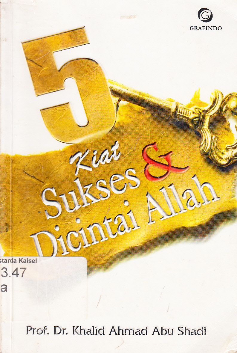 Cover 5 kiat sukses dan dicintai Allah / Khalid Ahmad Abu Shadi ; penerjemah, H. Ubaidillah Saiful Akhyar ; editor, Herry Sucipto