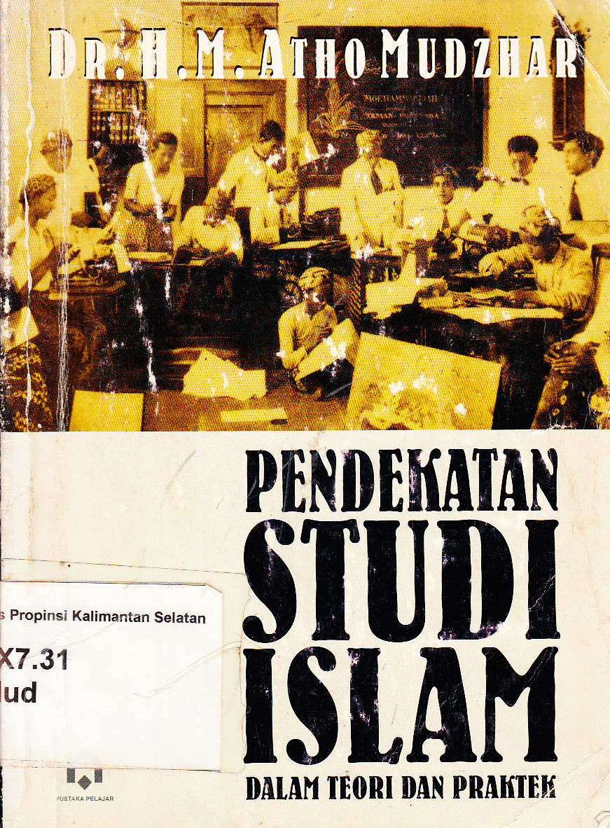 Cover Pendekatan studi Islam dalam teori dan praktek / H.M. Atho Mudzhar ; penyunting, Kamdani dan Khoiruddin Nasution
