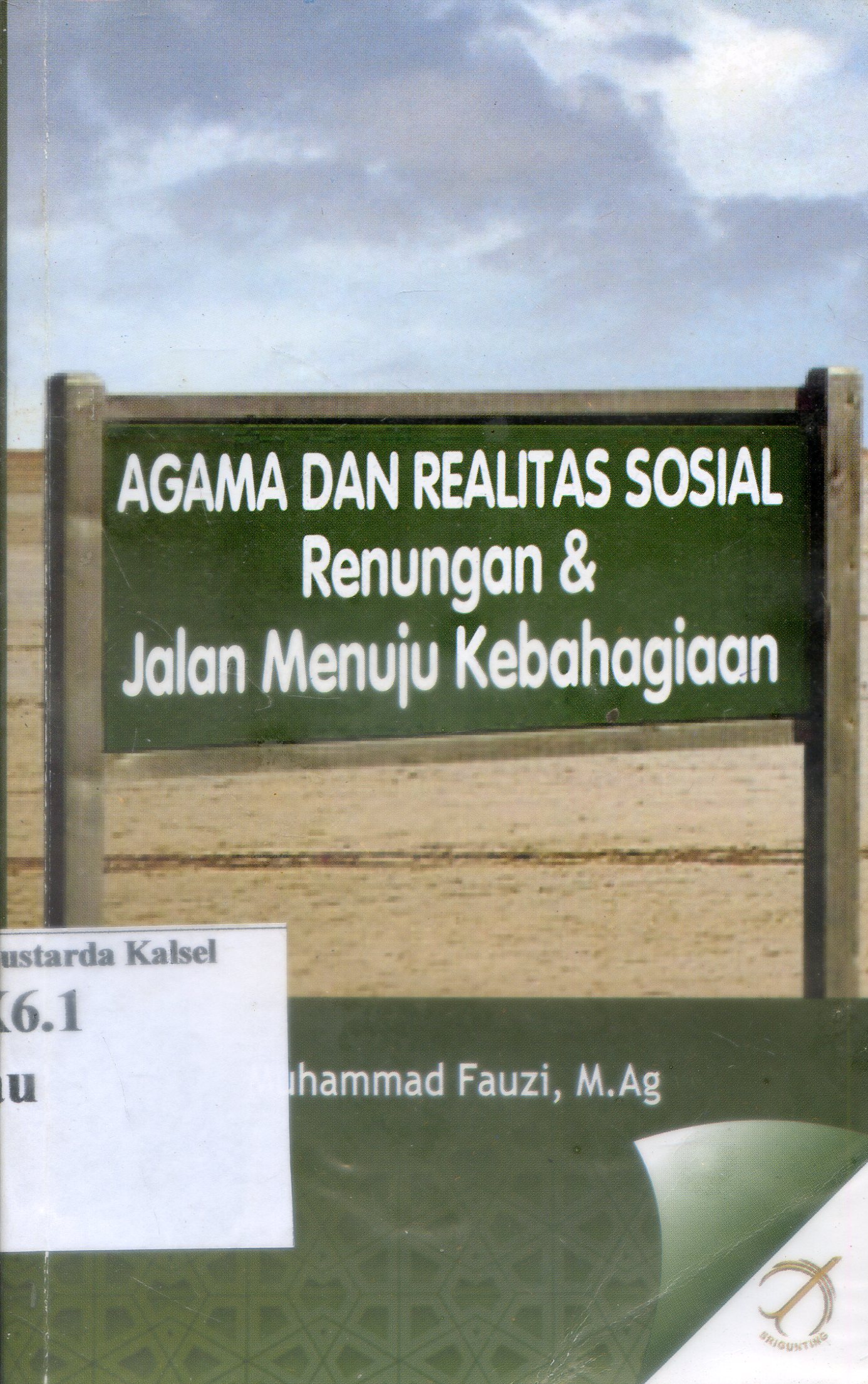 Cover Agama dan realitas sosial renungan dan jalan menuju kebahagiaan