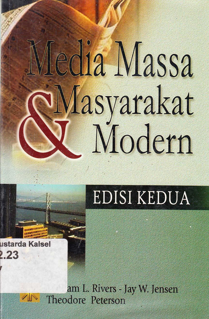 Cover Media massa dan masyarakat modern edisi kedua / William L. Rivers, Theodore Peterson, Jay W. Jensen