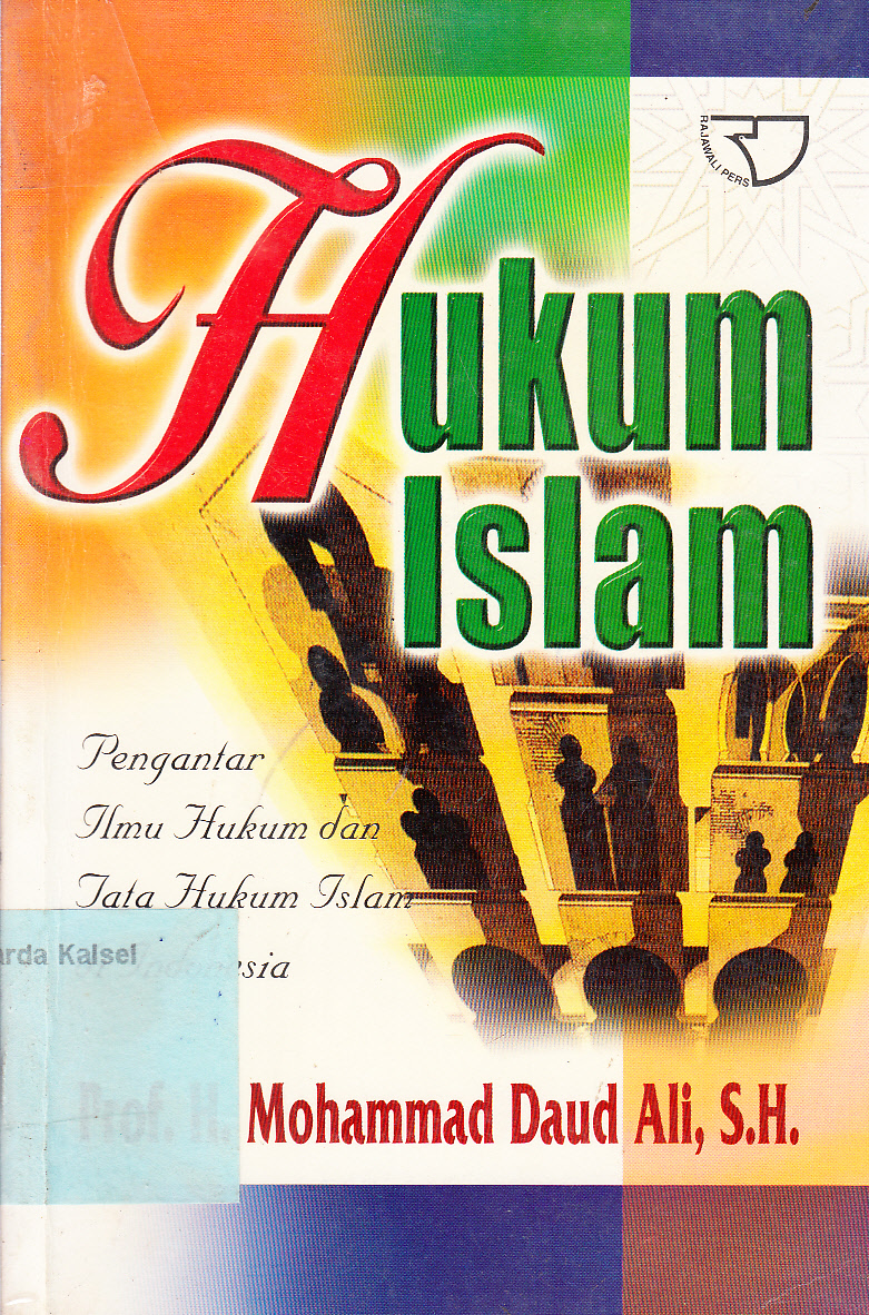 Cover Hukum Islam : Pengantar Ilmu Hukum dan Tata Hukum Islam di Indonesia / Mohammad Daud Ali
