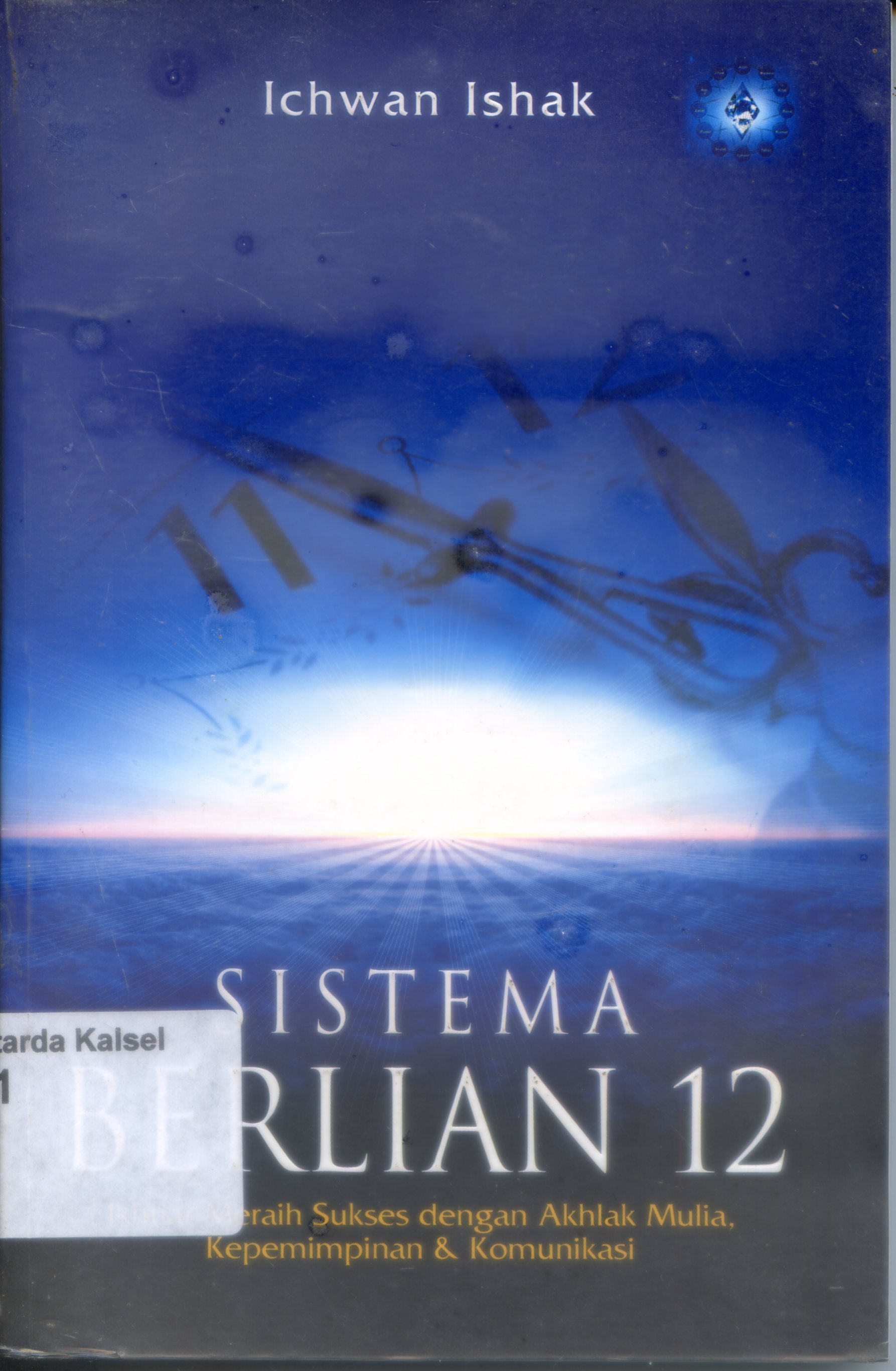 Cover Sistema berlian 12 : ikhtiar meraih sukses dengan akhlak mulia, kepemimpinan & komunikasi