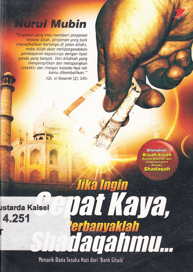 Cover Jika ingin cepat kaya, perbanyaklah shadaqahmu... : Menarik dana hati dari bank ghaib / Nurul Mubin ; editor, Zainul arifin el-basyier