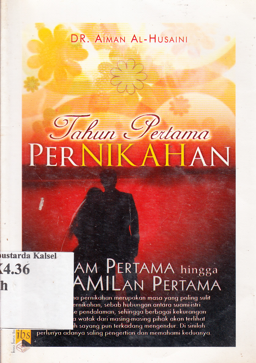 Cover Tahun pertama pernikahan : malam pertama hingga kehamilan pertama / Aiman Al-Husaini ; penerjemah, Salafuddin Ilyas, Nurhadi ; editor, Sumbodo, Eni Oesman