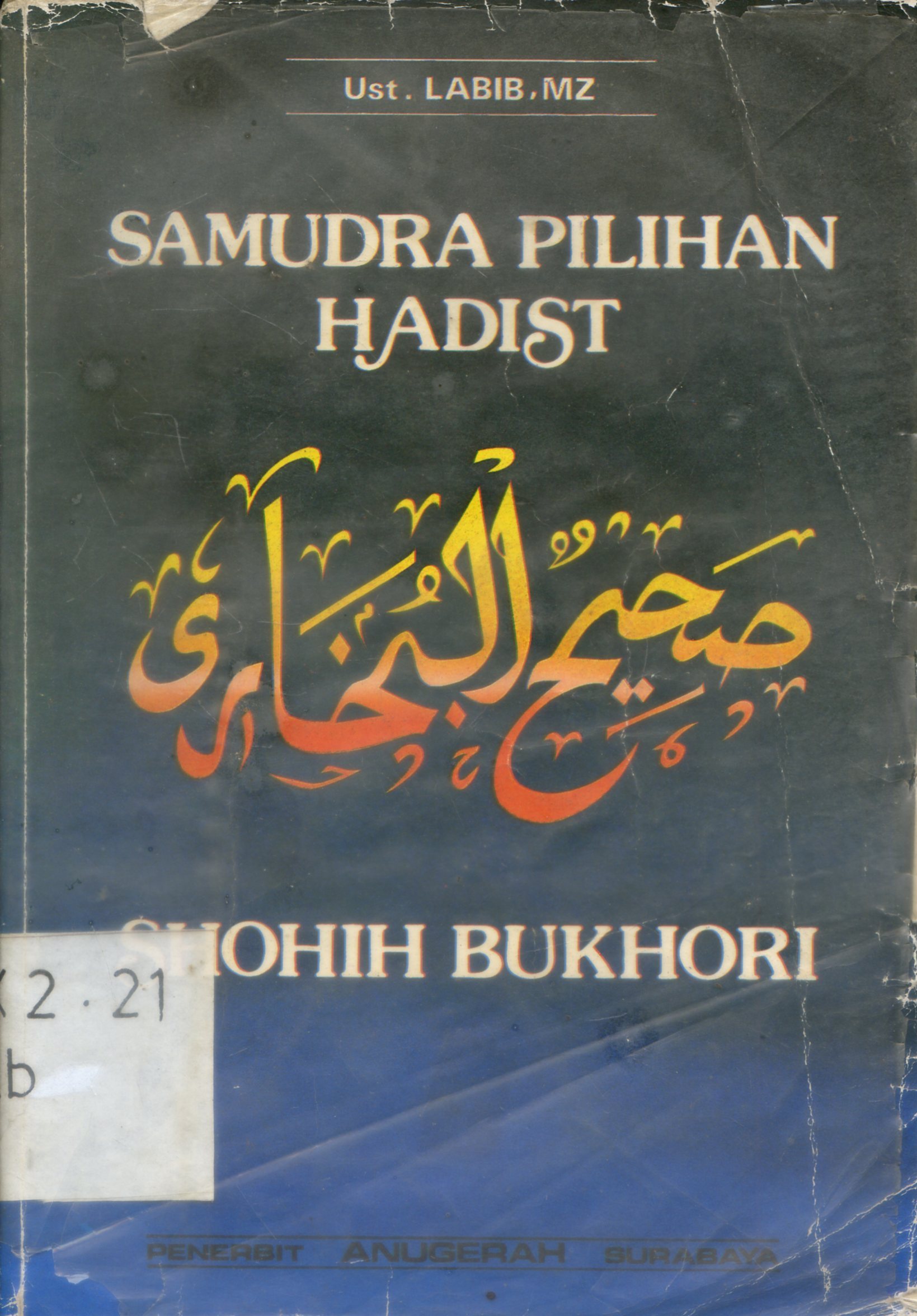 Cover Samudra pilihan hadist shohih bukhori / Labib MZ