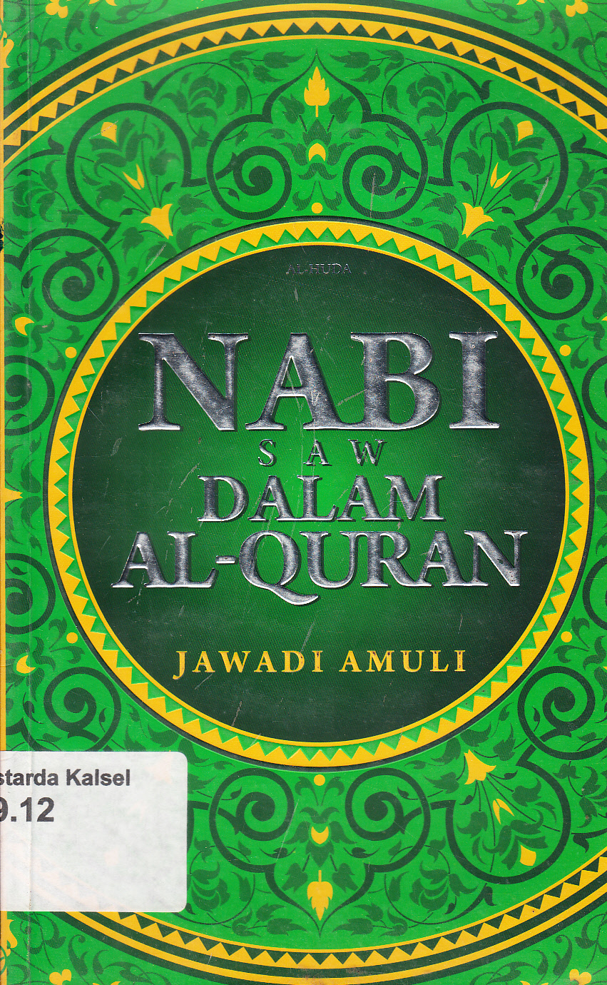 Cover Nabi SAW dalam Al-Qur an / Juwadi Amuli ; penerjemah, Nano Warno ; penyunting, Arif Mulyadi
