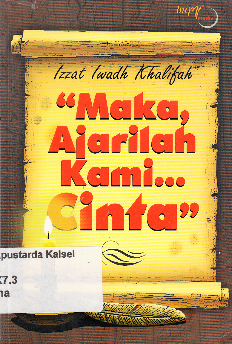 Cover Maka, ajarilah kami cinta ... !/ Izzat Iwadh Khalifah ; penerjemah, Ibnu Abbas