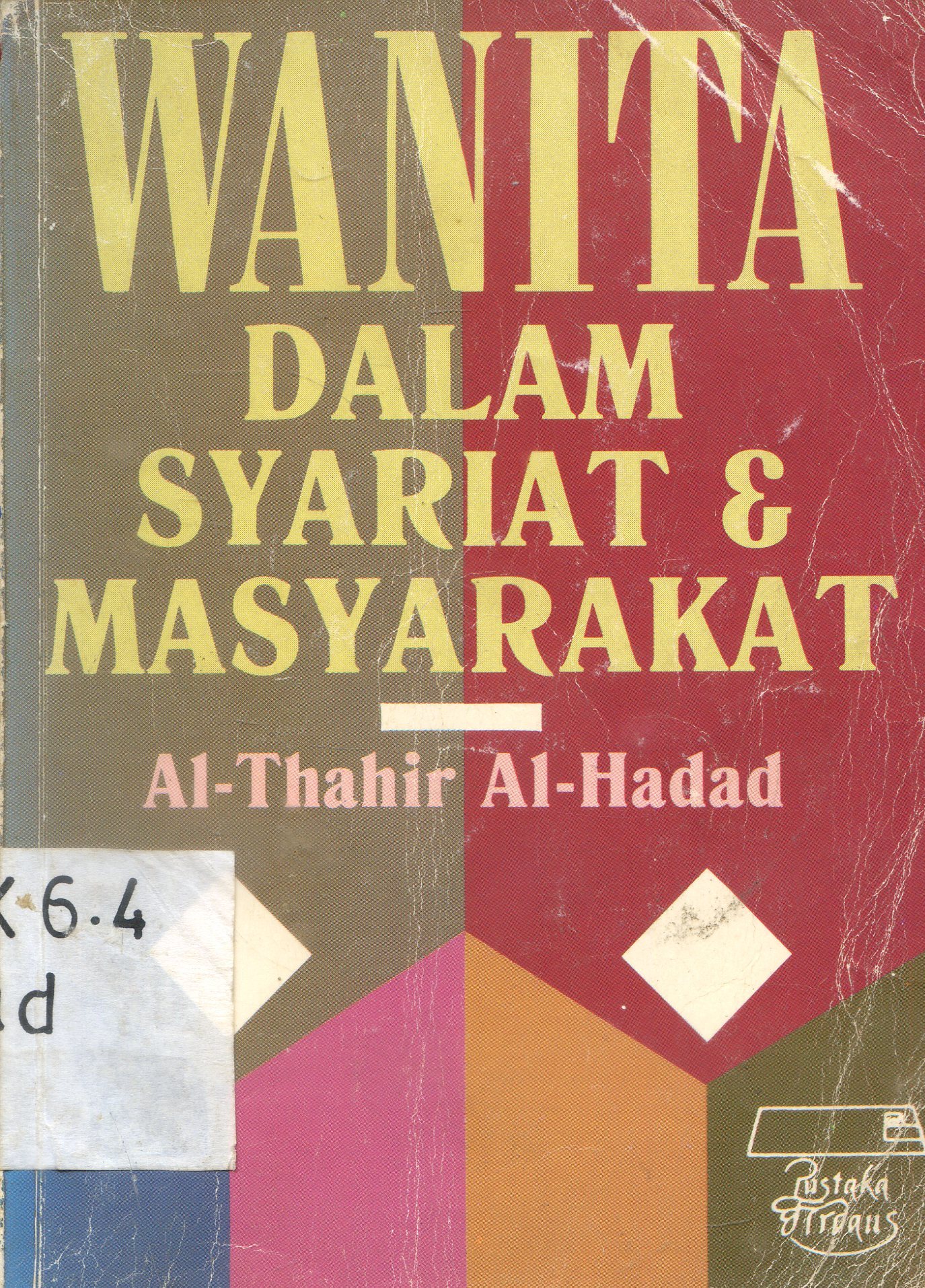 Cover Wanita dalam syariat dan masyarakat / Al-Thahir Al-Hadad ; penerjemah, M. Adib Bisri