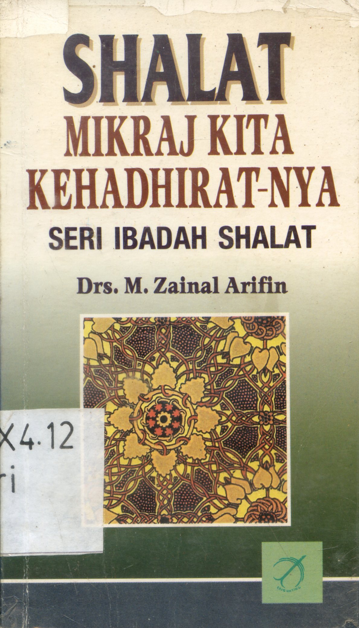 Cover Shalat mikraj kita kehadirat-Nya / M. Zainal Arifin