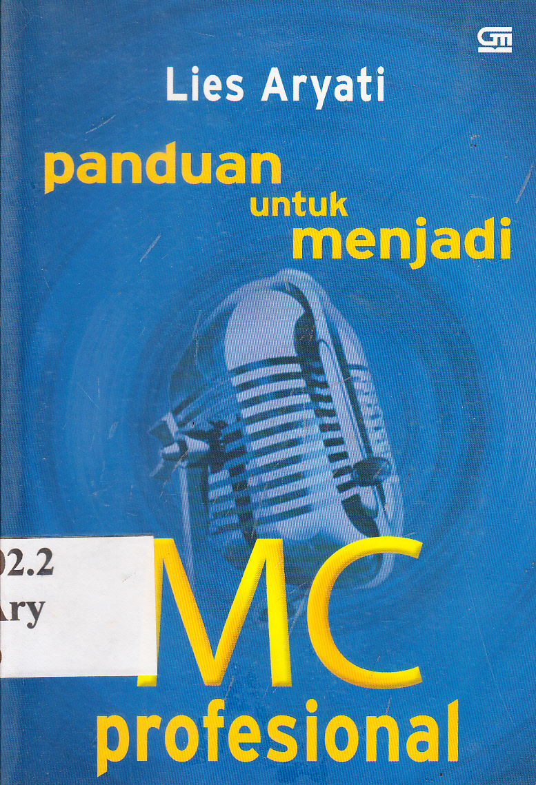 Cover Panduan untuk menjadi MC profesional / Lies Aryati