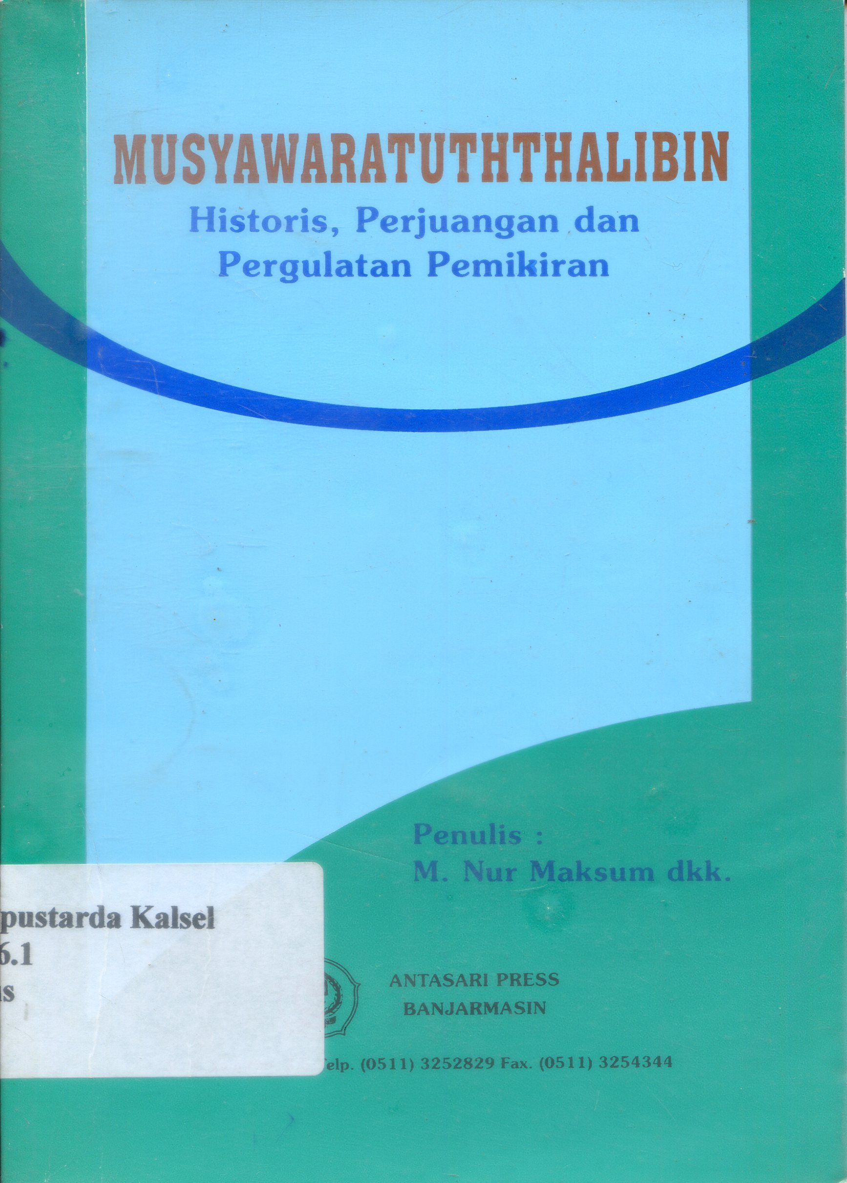 Cover Musyawaratuththalibin historis perjuangan dan pergulatan pemikiran / M. Nur Maksum, ... [et.al].