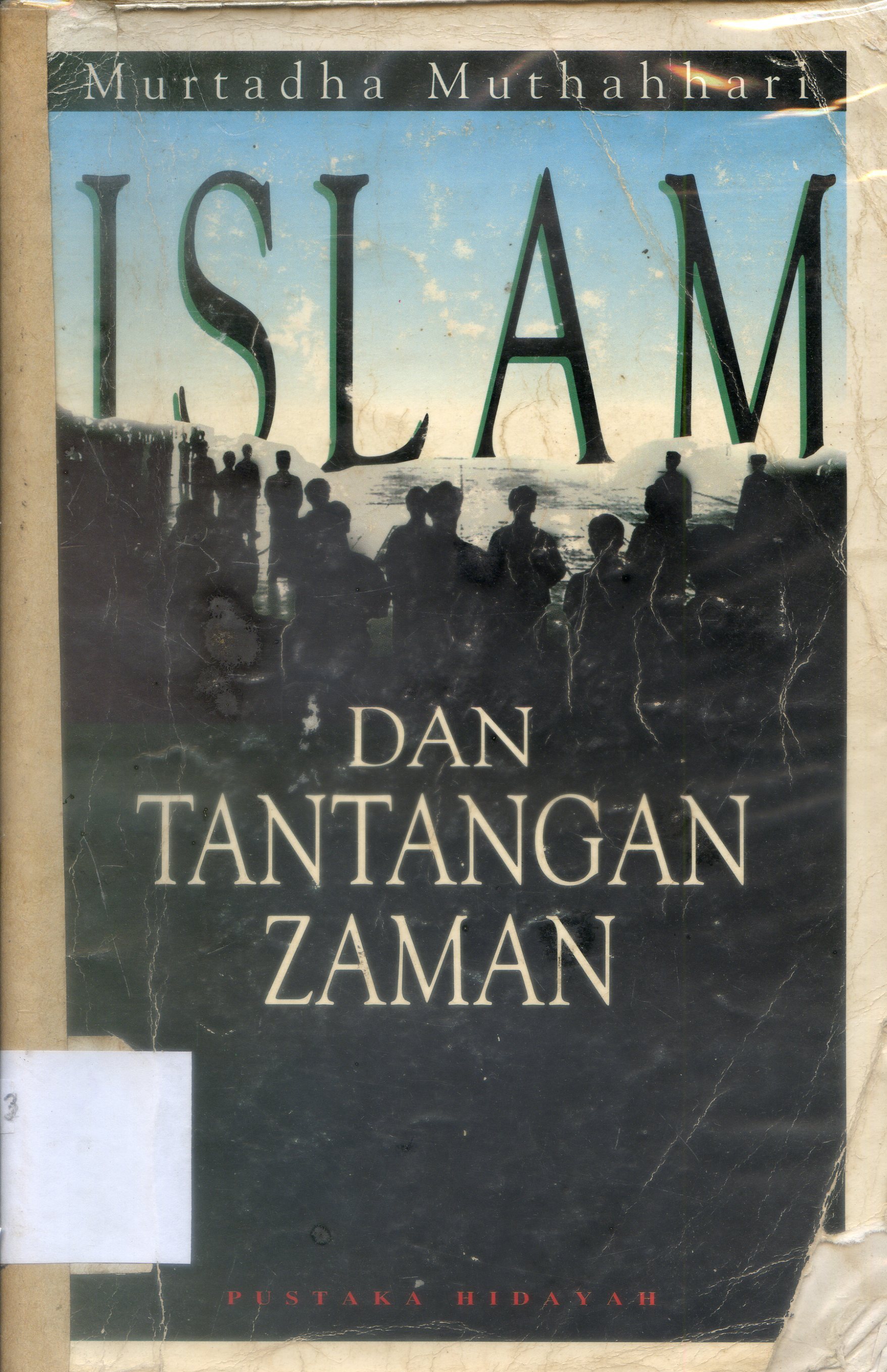 Cover Islam dan tantangan zaman / Murtadha Murthahhari ; penerjemah, Ahmad Sobandi