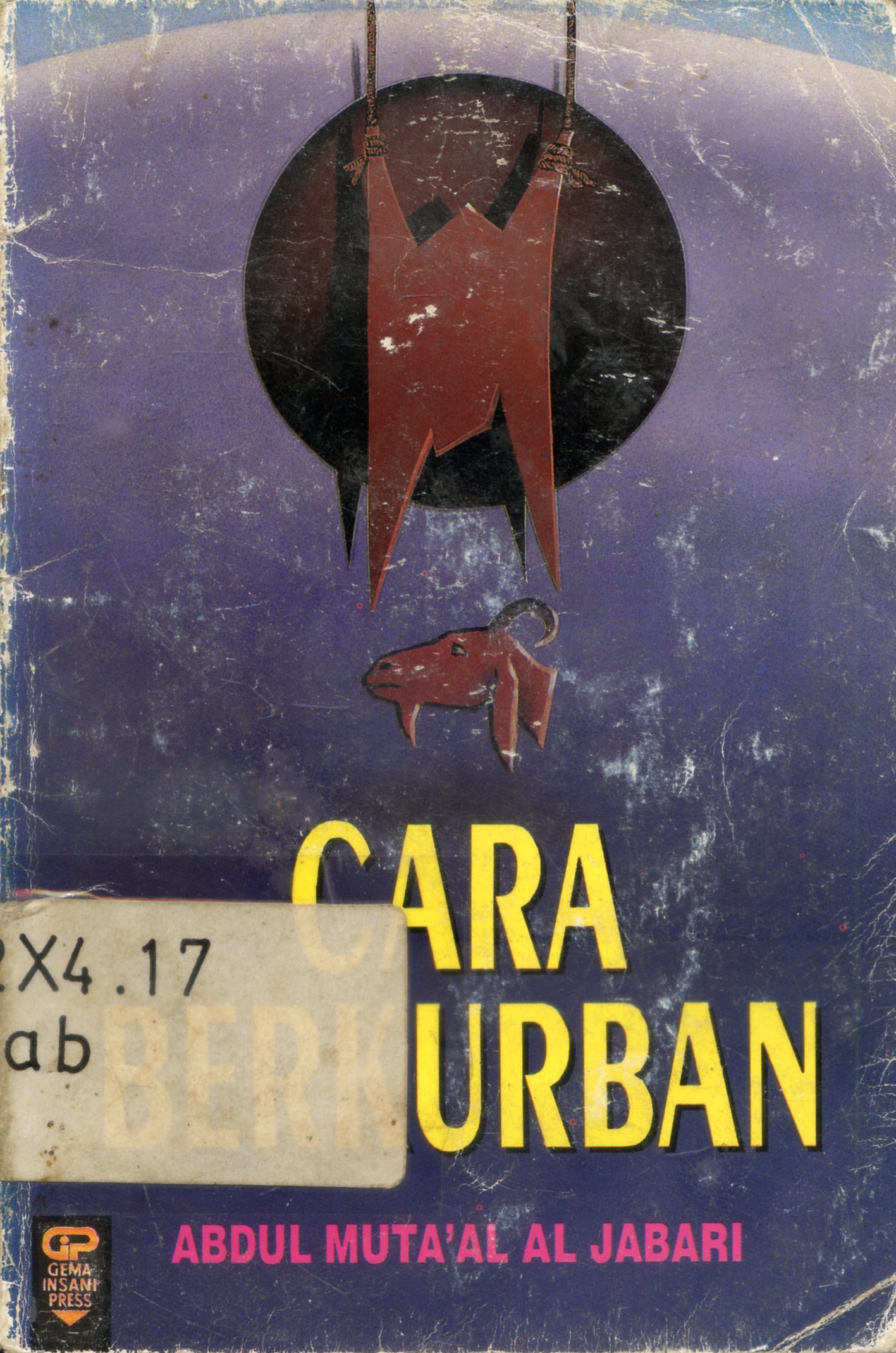 Cover Cara berkurban / Abdul Muta'al Al Jabari ; penerjemah, Ainul Haris ; penyunting, Euis Erinawati