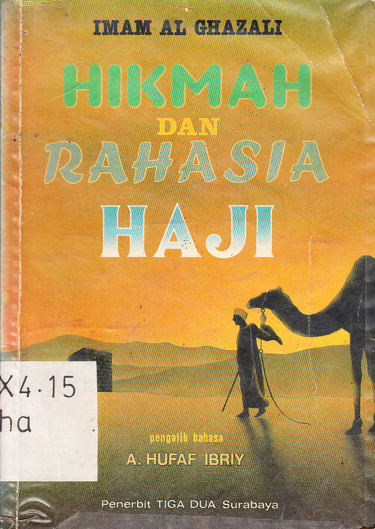 Cover Hikmah dan rahasia haji / Imam Al-Ghazali ; pengalih bahasa, A. Hufaf Ibriy