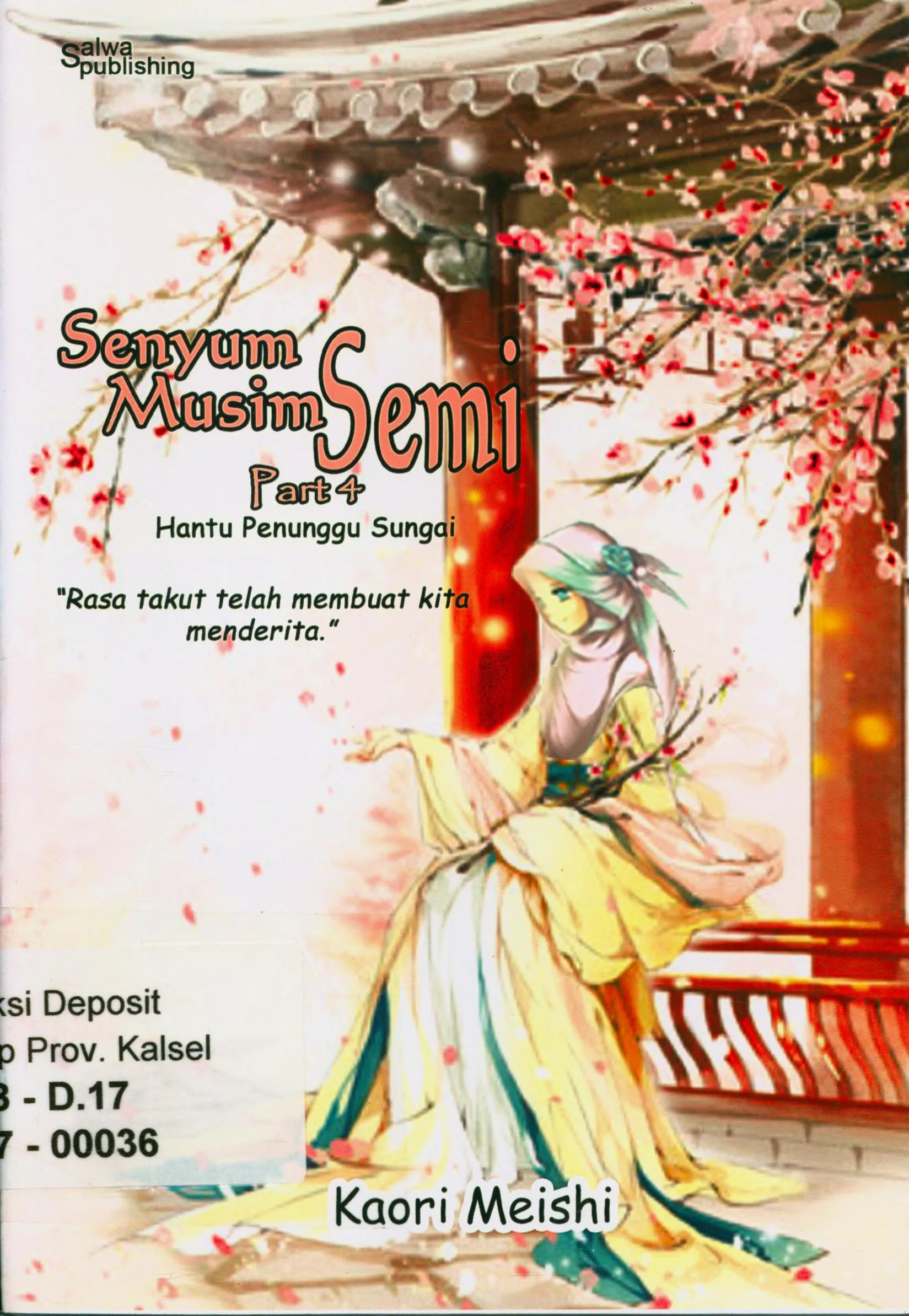 Cover Senyum musim semi - Part 4 : Hantu penunggu sungai 'Rasa takut telah membuat kita menerita' / Kaori Meishi