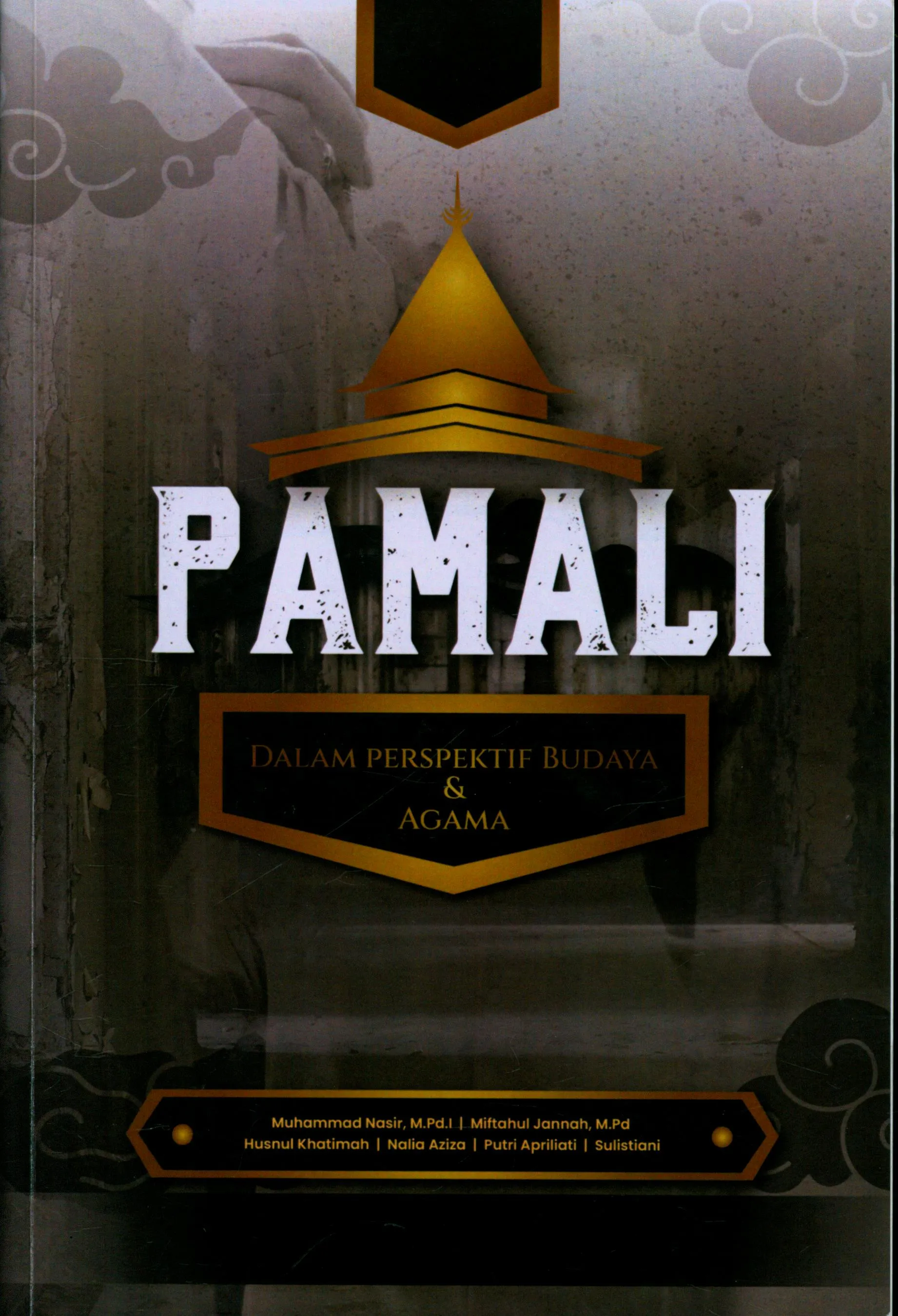 Cover Pamali dalam perspektif budaya & agama / Muhammad Nasir